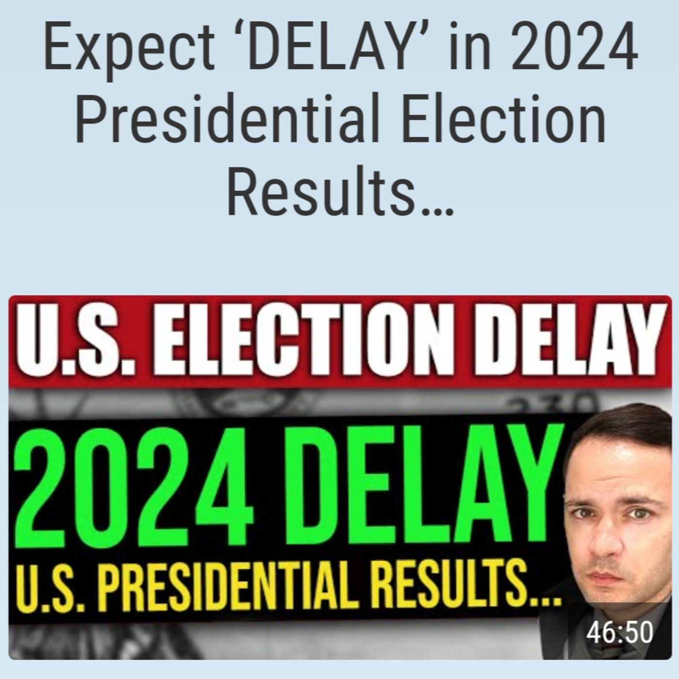 Expect ‘DELAY’ in 2024 Presidential Election Results… episode artwork