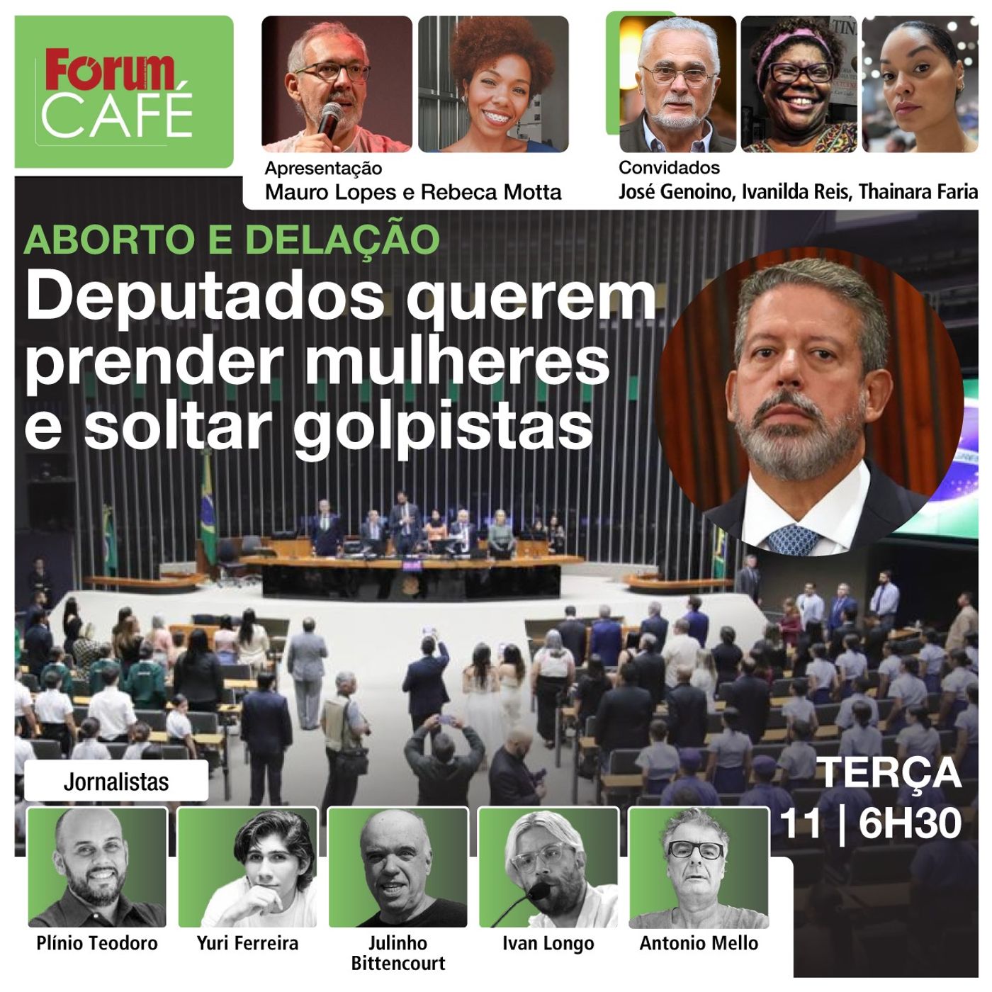 Aborto e delação: Câmara pode decidir hoje prisão de mulheres e liberdade de golpistas | Café | 11.6