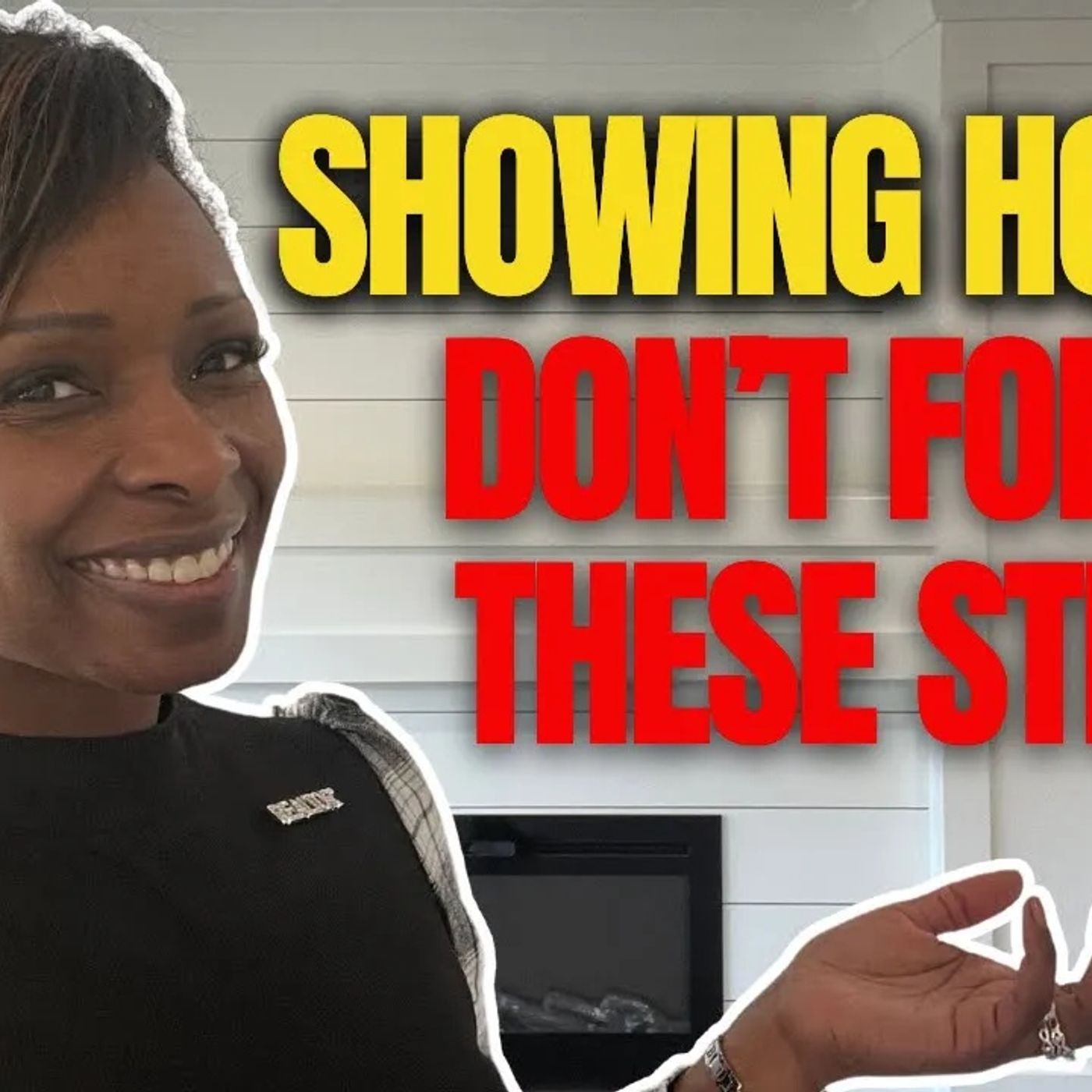 Ep. 90: Agents Showing Houses - Don't Forget To Do These!