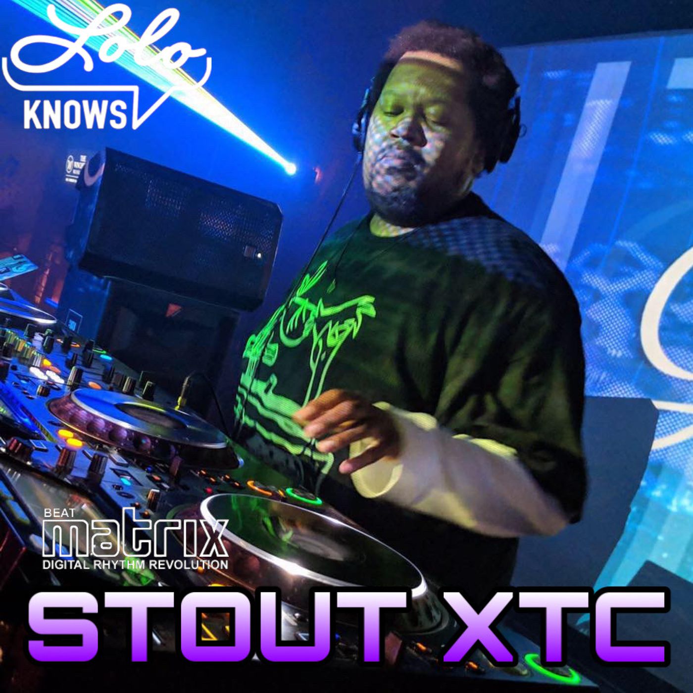LOLO Knows DJ Mix...  Stout XTC, Groovehaus, Beatmatrix, Cleveland episode artwork