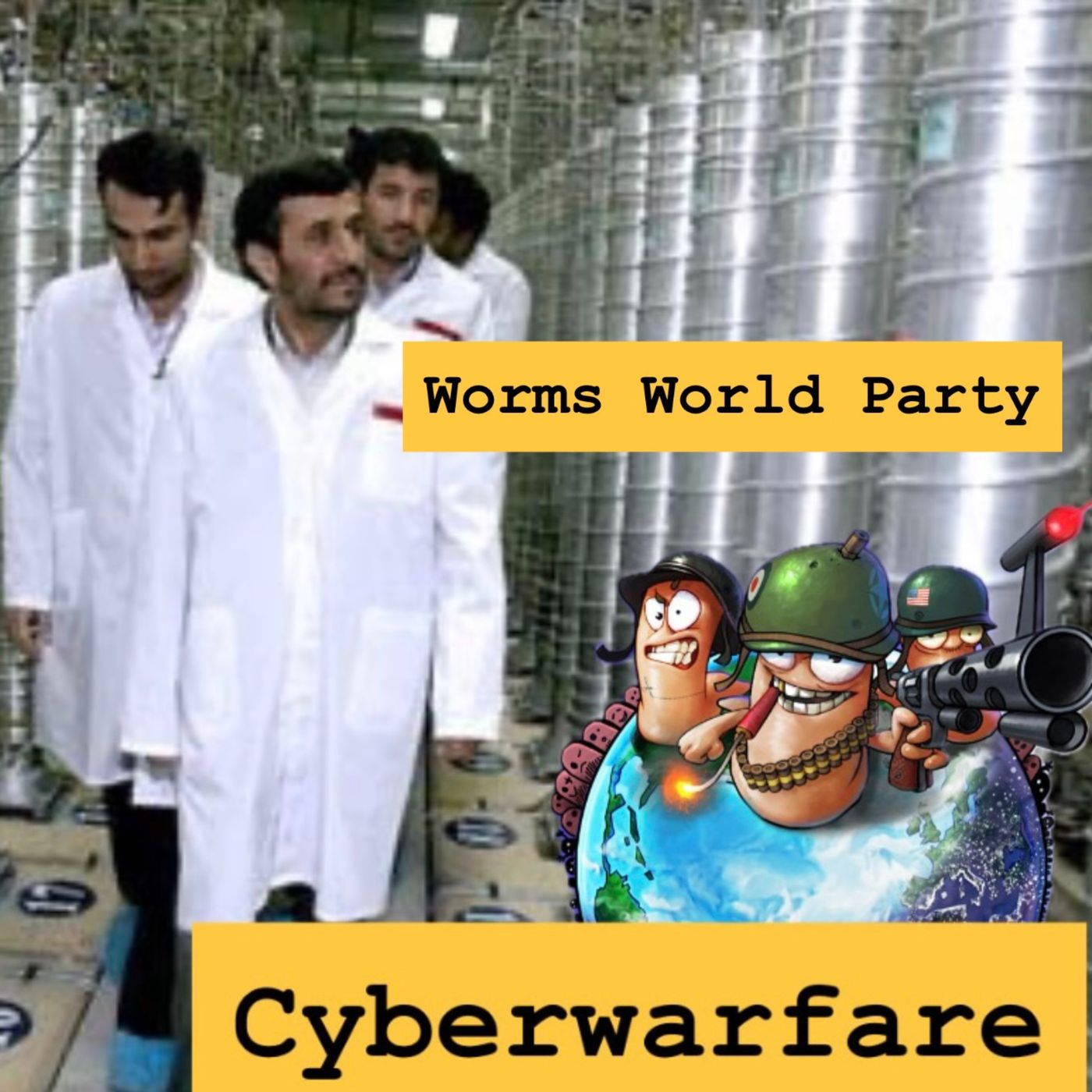CyberWarfare: E108 Worms World Party