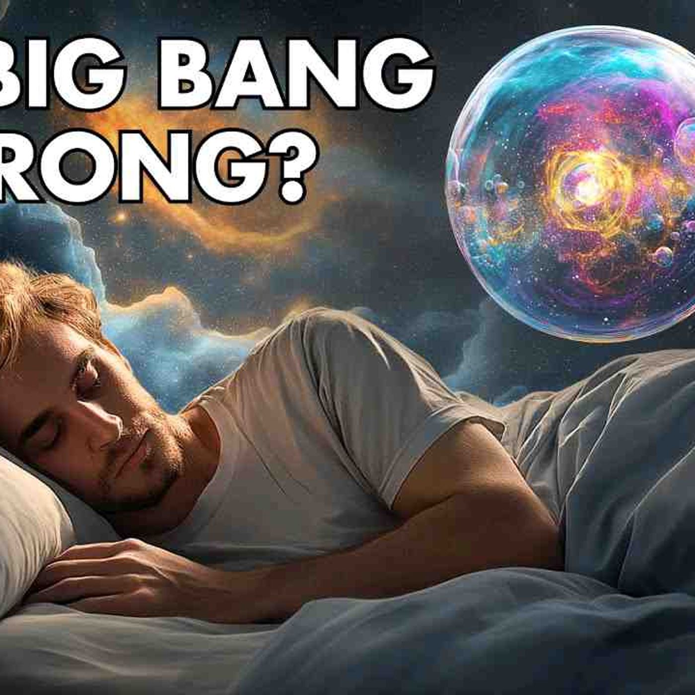 Ten Alternatives to the Big Bang _ Sleep-Inducing Science episode artwork