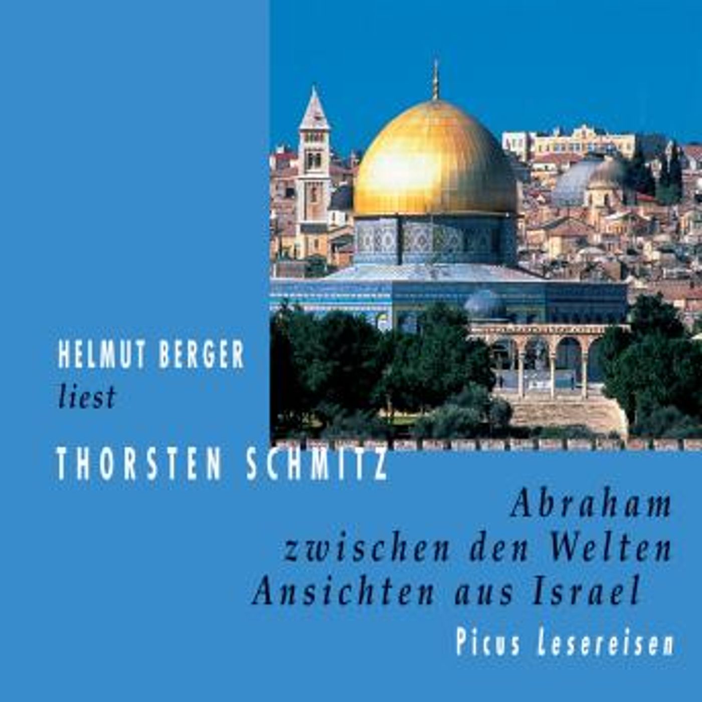 [German] - Abraham zwischen den Welten: Ansichten aus Israel by Thorsten Schmitz episode artwork
