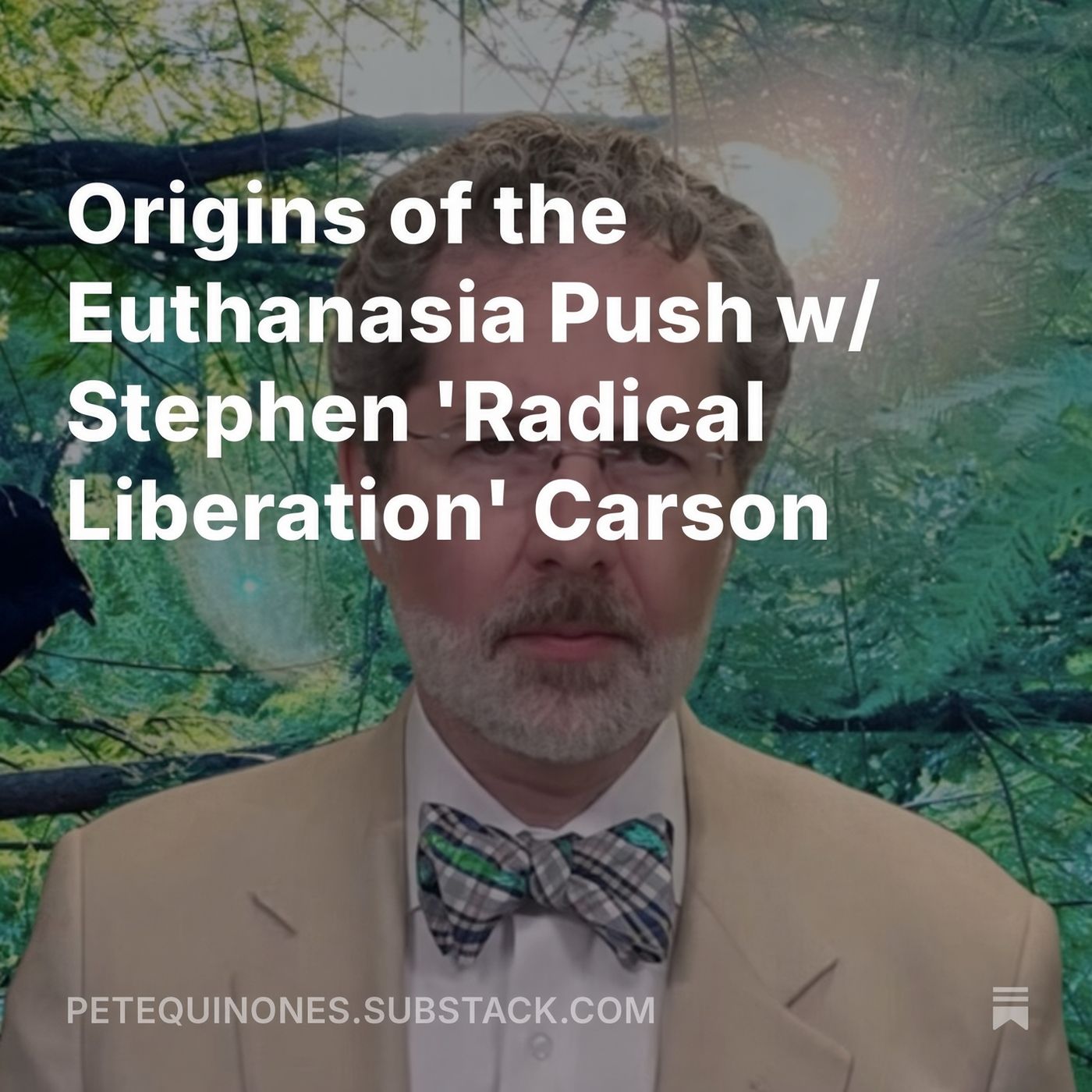 The Origins of the Euthanasia Push w/ Stephen 'Radical Liberation' Carson