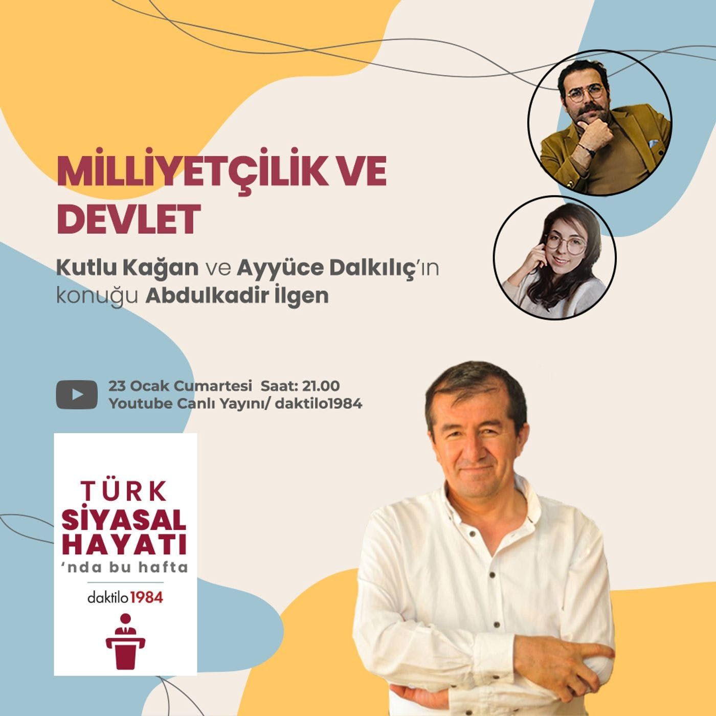 Milliyetçilik ve Devlet | Konuk: Prof. Dr. Abdulkadir İlgen | Türk Siyasal Hayatı #6 episode artwork