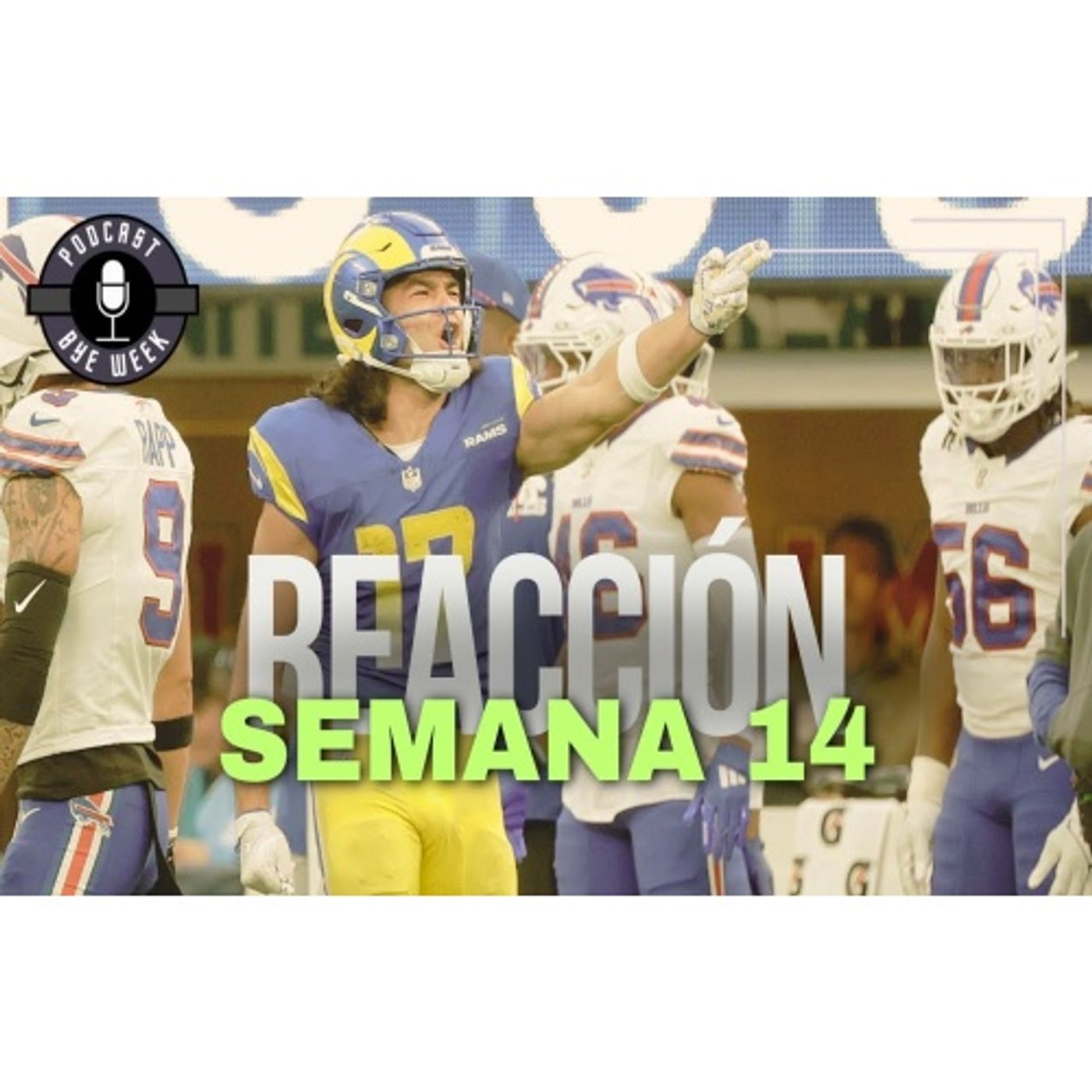 REACCIÓN Semana 14 | Los Rams vencen a Buffalo en un partidazo. Los Chiefs siguen encontrando formas de ganar. episode artwork