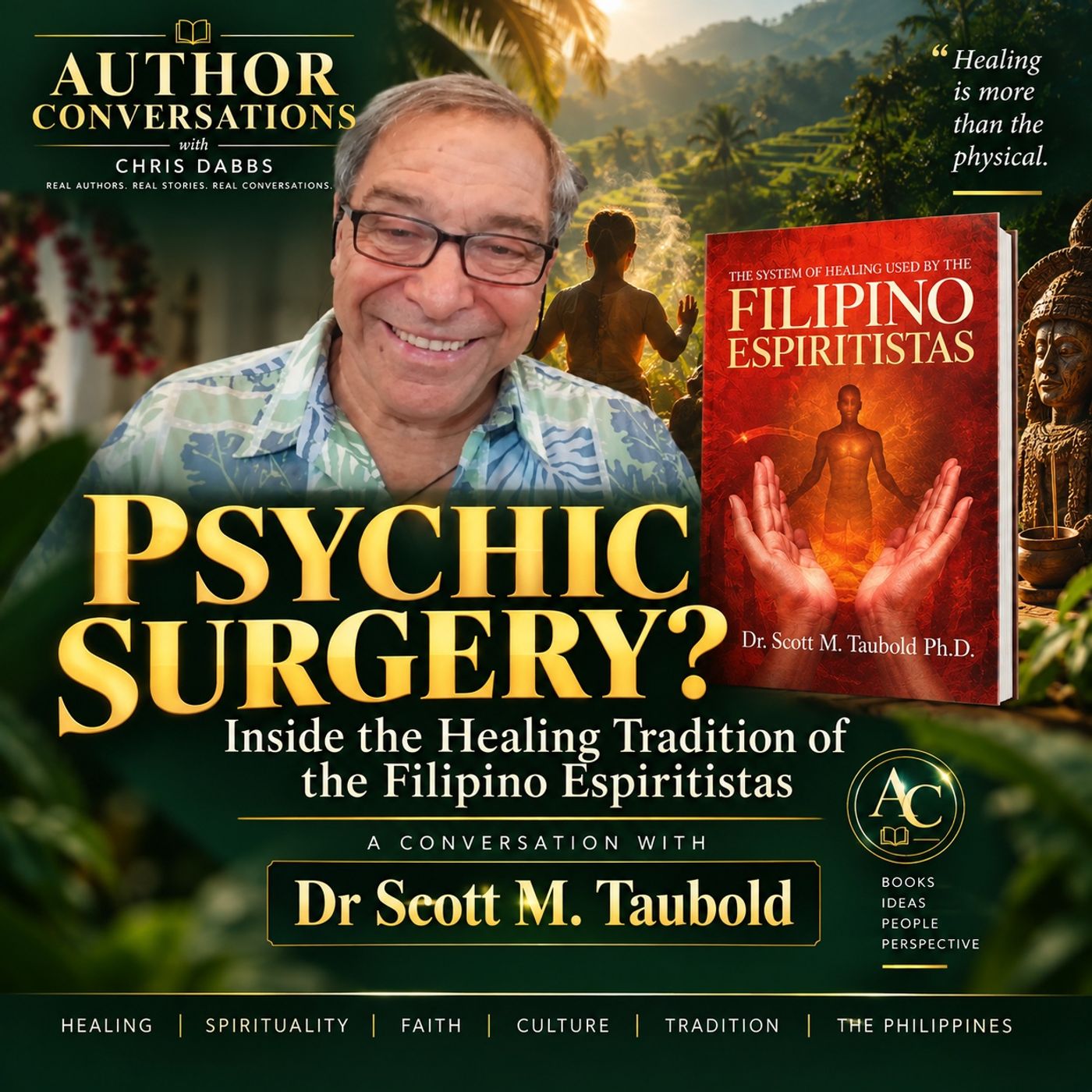 What?! Psychic Surgery? Can It Really Help? Dr Scott M. Taubold Explains