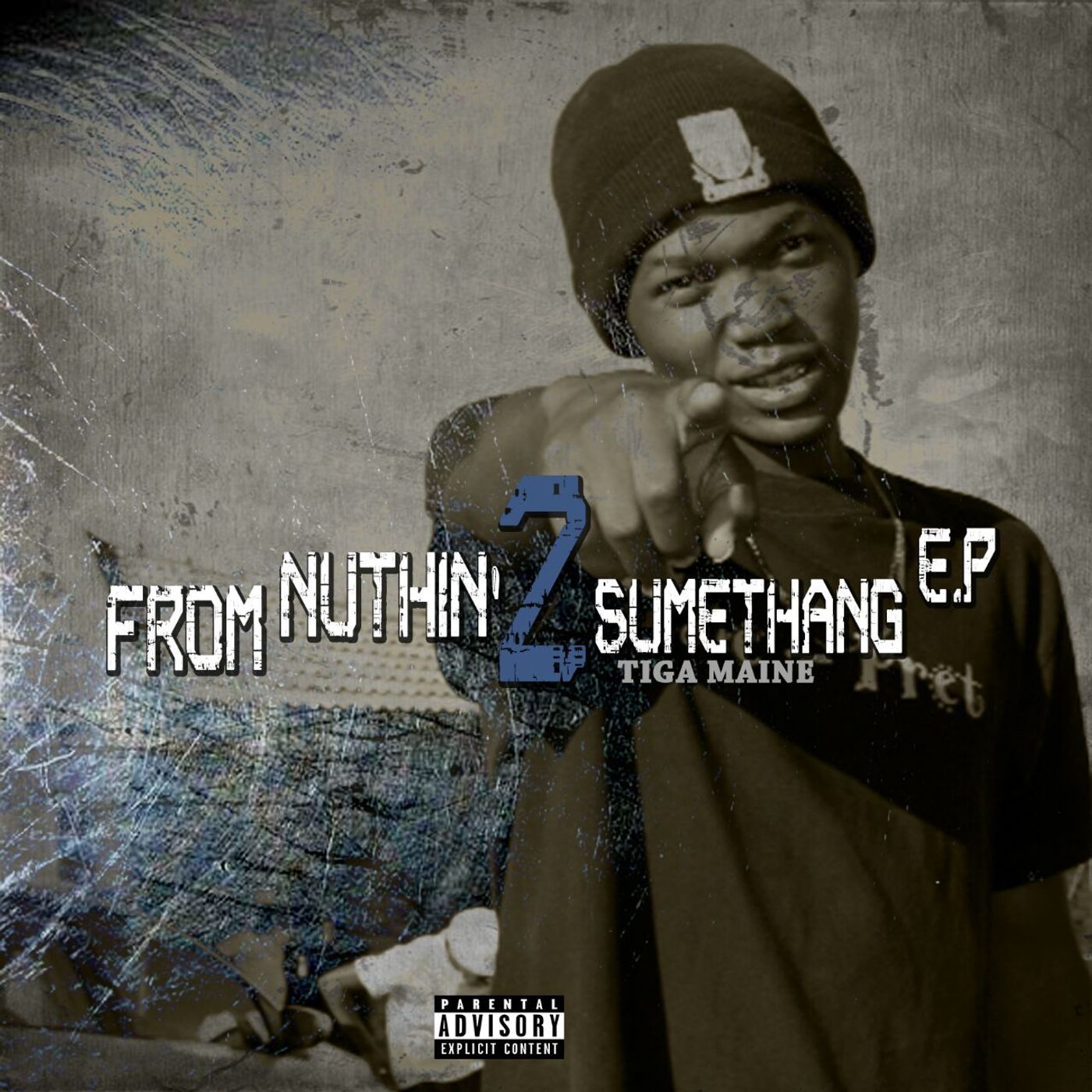 Tiga Maine - From Nuthin' 2 Sumethang
