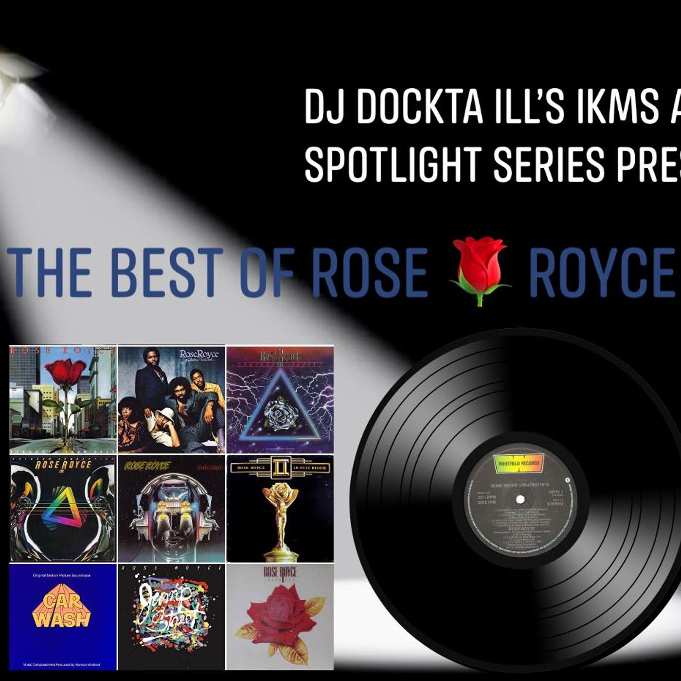 Dj Dockta Ill's IKMS Artist Spotlight Series Best Of Rose Royce Episode 52 episode artwork