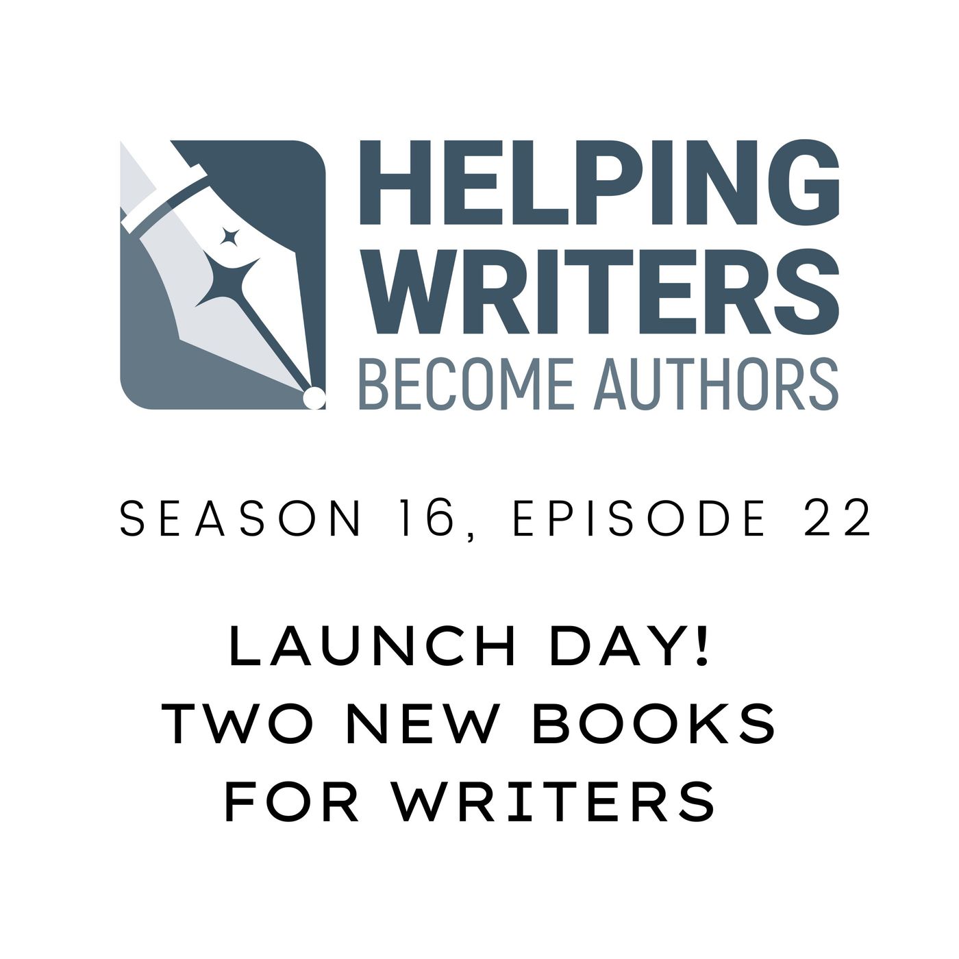 S16:E22: Launch Day! Two New Books for Writers (+Win a Freewrite Alpha!) episode artwork