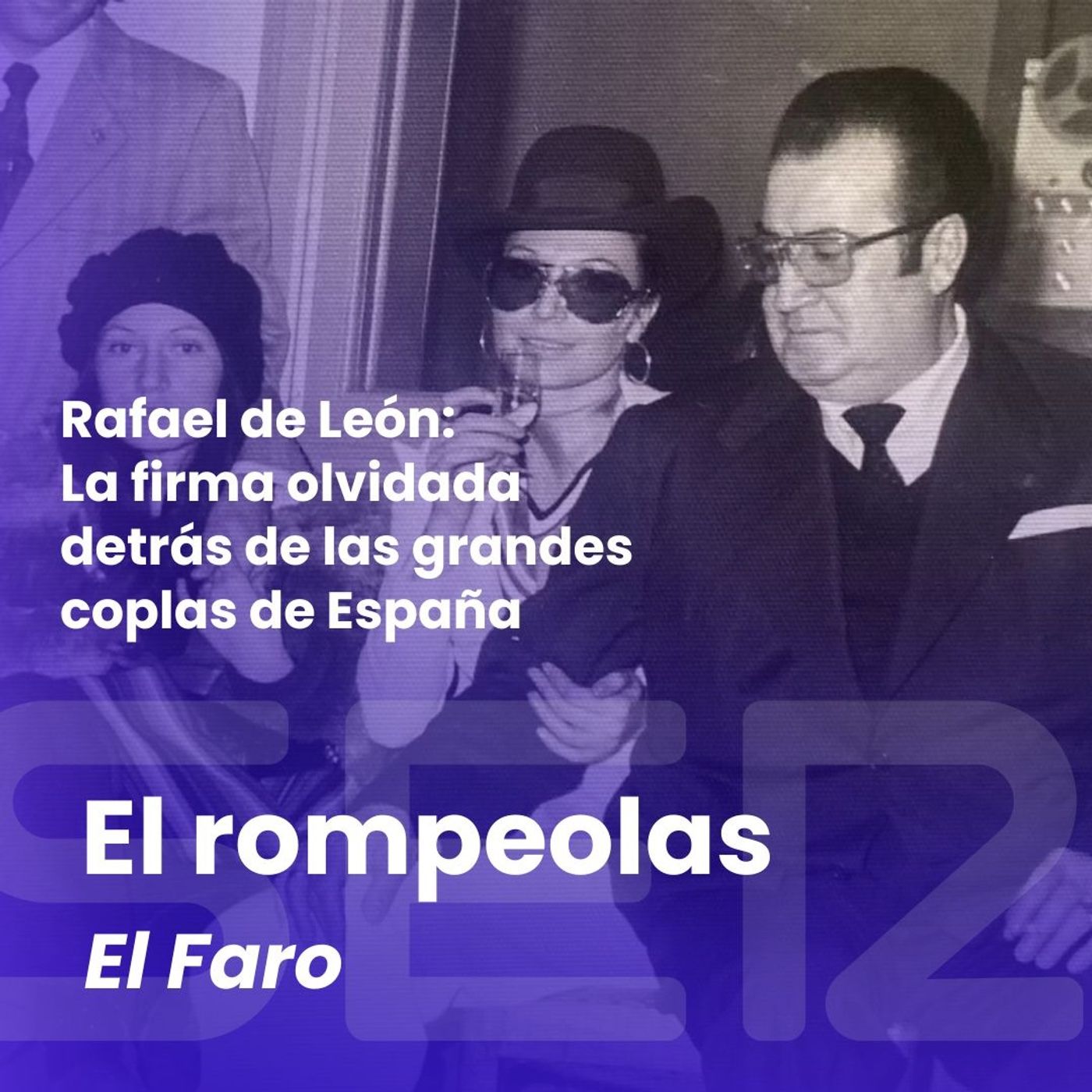 El rompeolas | Rafael de León: la firma detrás de las coplas españolas que cayó en el olvido episode artwork