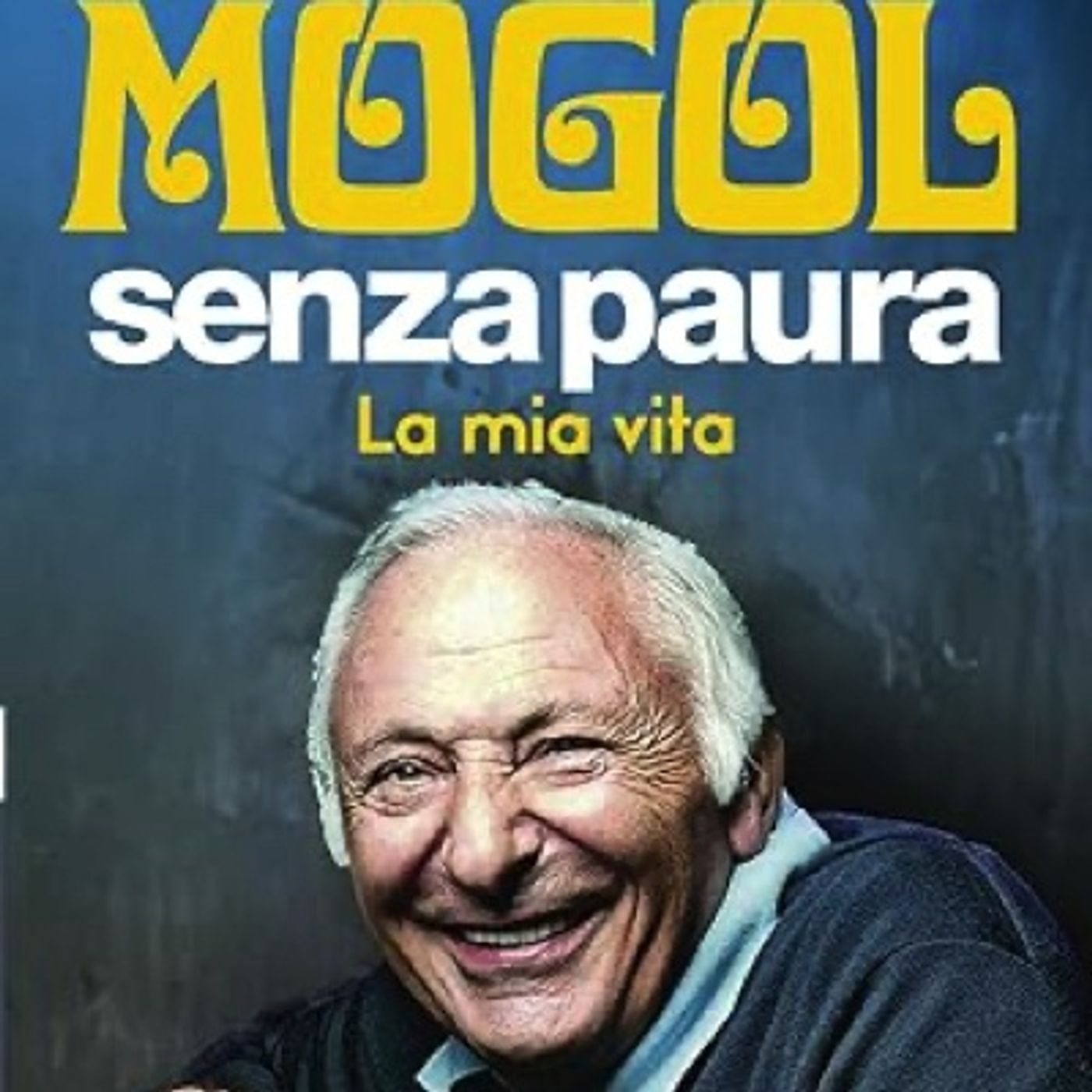 Le avventure di Mogol: la vita senza paura