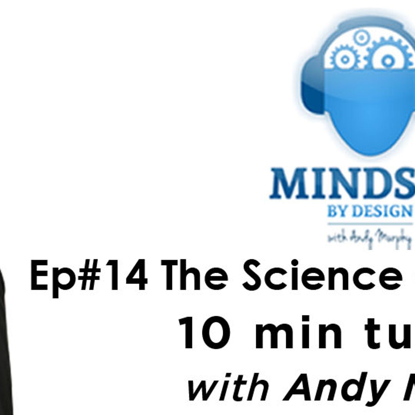 Episode #14: Peak Mindset & how to use it 10 Min Tune up with Andy Murphy episode artwork