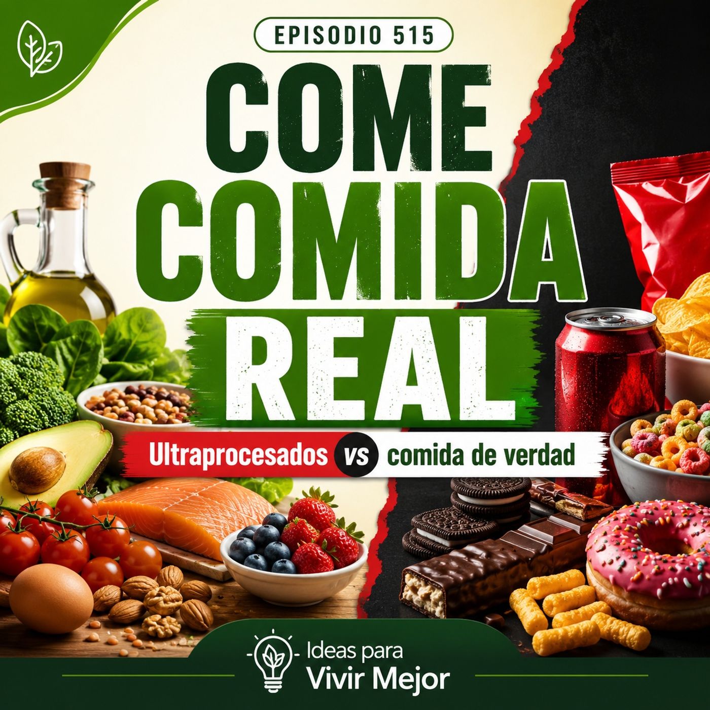 515 — Come comida real: Cómo recuperar el control de lo que comes