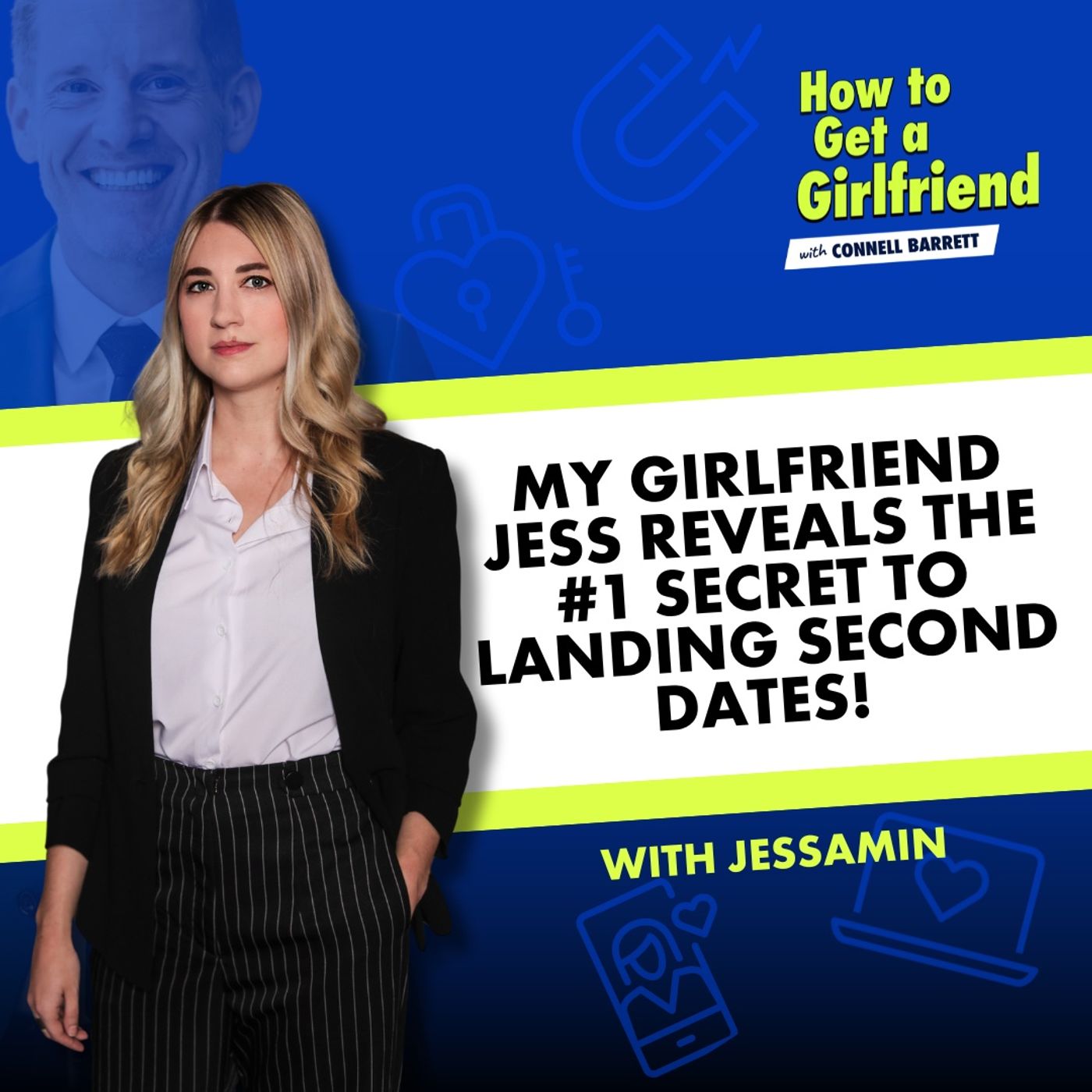 My Girlfriend Jess Reveals the #1 Secret to Landing Second Dates! (Most Men Make 3 BIG Mistakes) by Connell Barrett