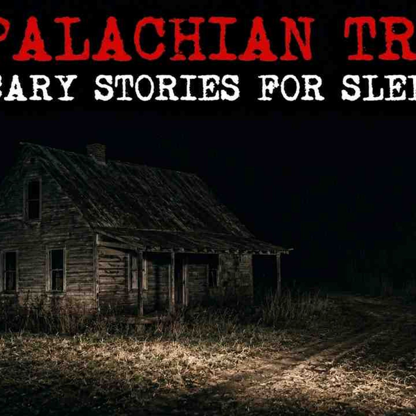 6 Real Appalachian Park Ranger Trail Stories That Will Keep you Up All Night episode artwork