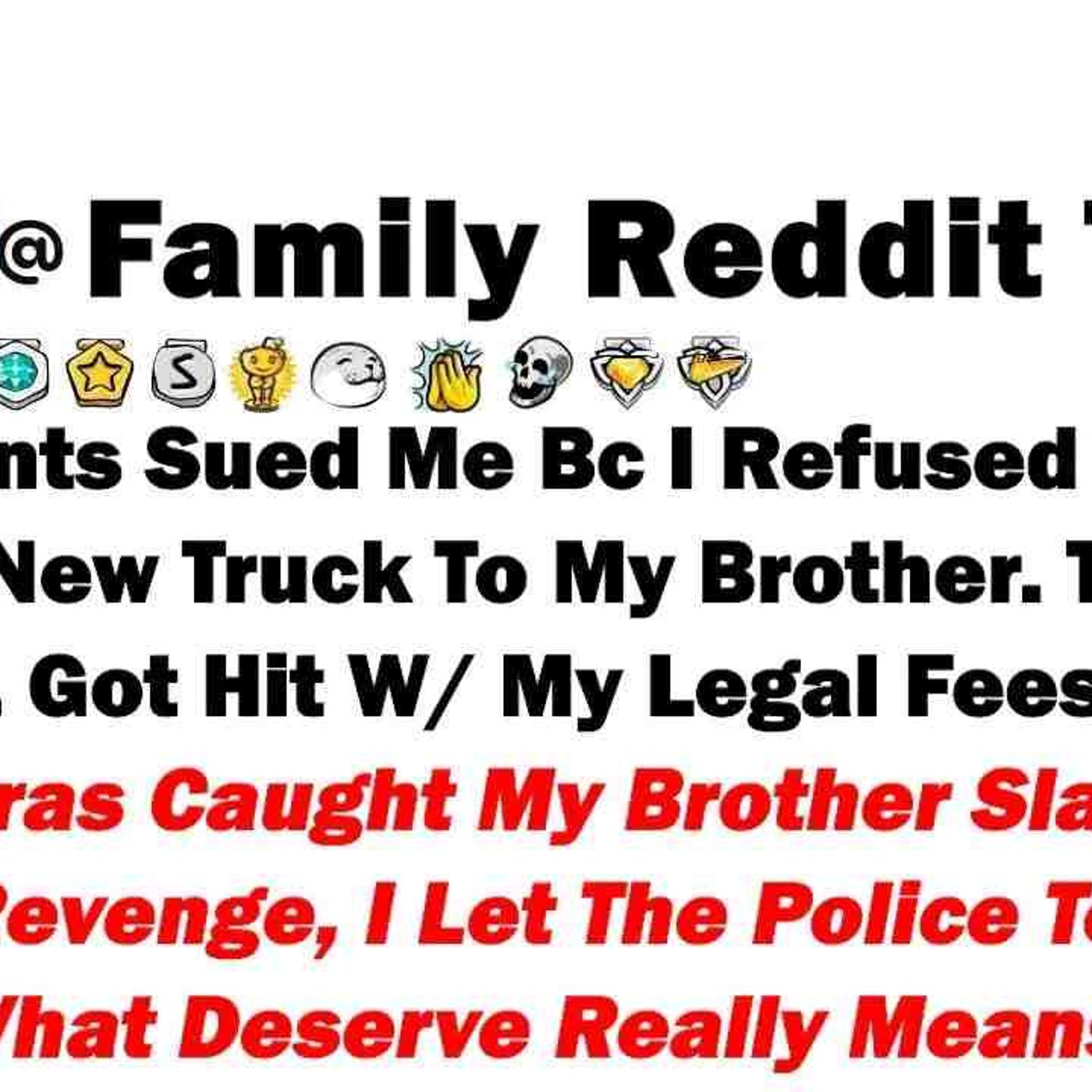 My Parents Sued Me Bc I Refused To Hand Over My New Truck To My Brother  They Lost The Case_ Got episode artwork