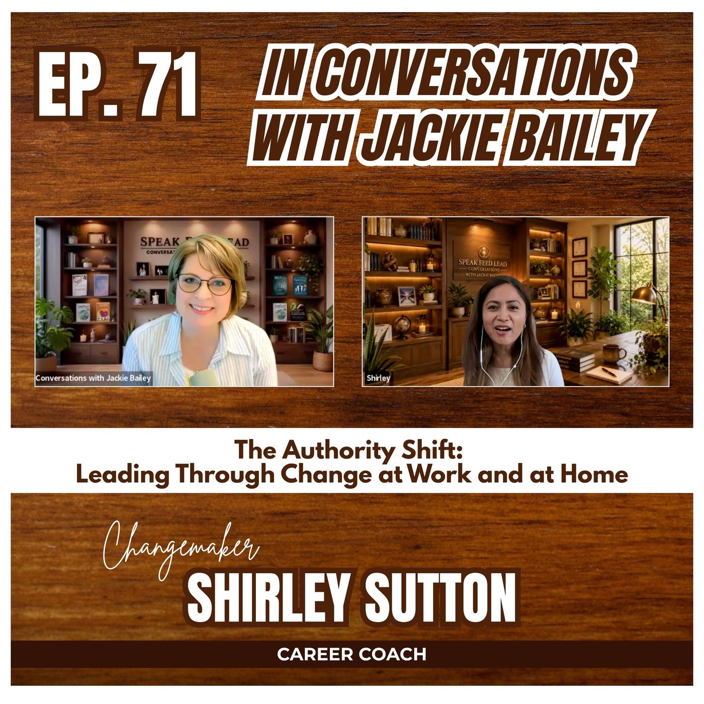 Ep. 71 The Authority Shift: Leading Through Change at Work and at Home | Conversations with Jackie episode artwork