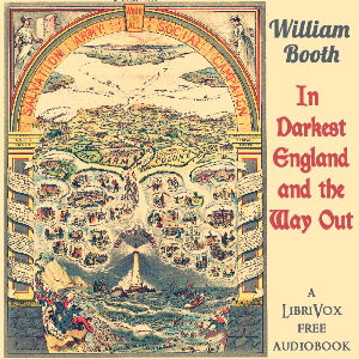 In Darkest England and the Way Out by William Booth (1829 – 1912)