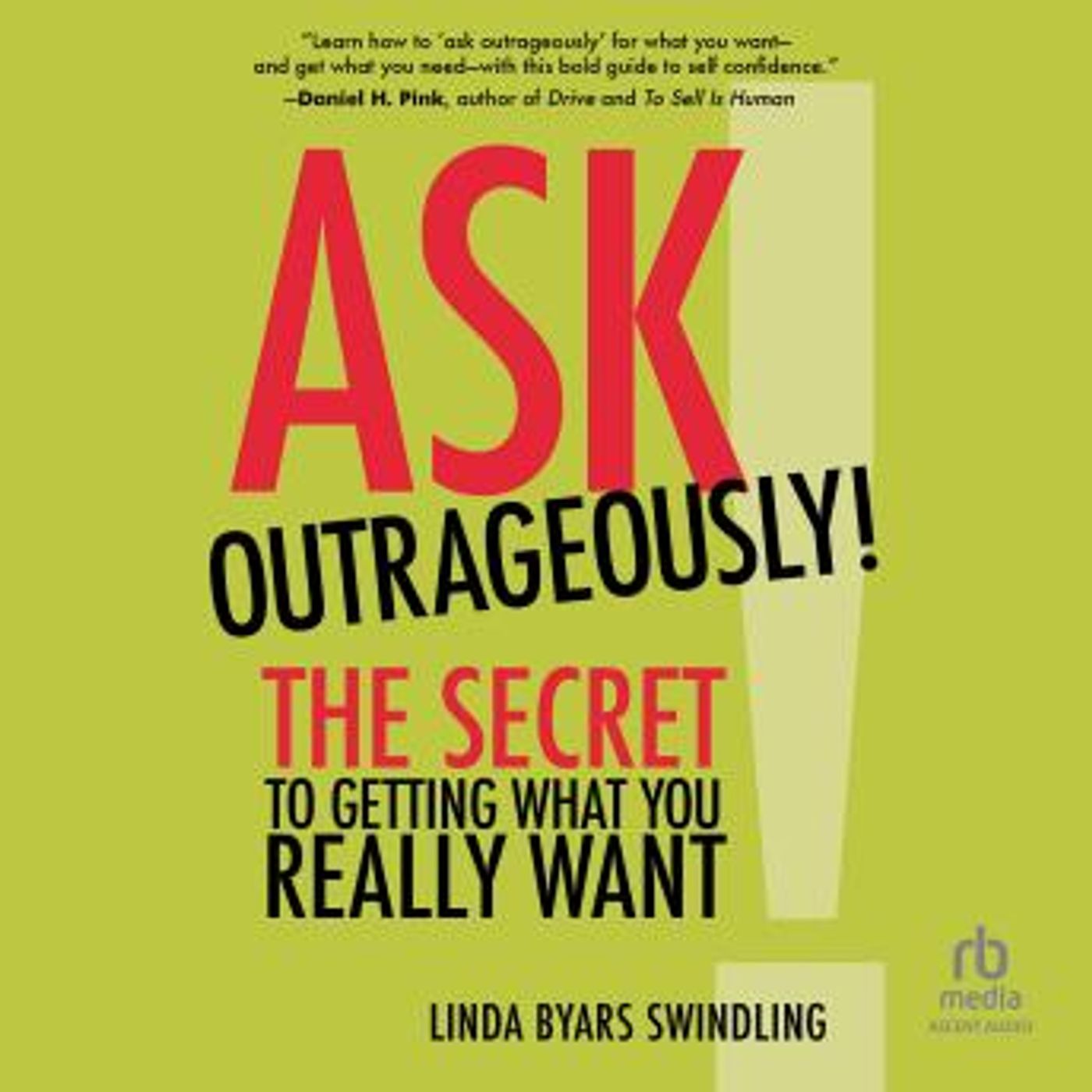 Ask Outrageously!: The Secret to Getting What You Really Want by Linda Swindling episode artwork