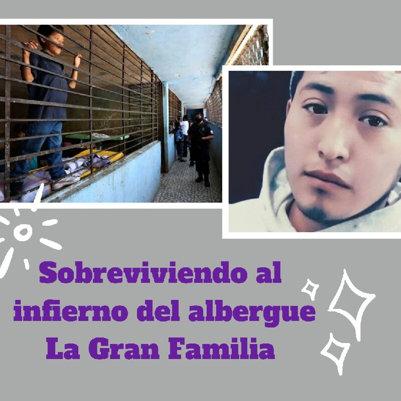 Sobreviviendo al Infierno del albergue de La Gran Familia