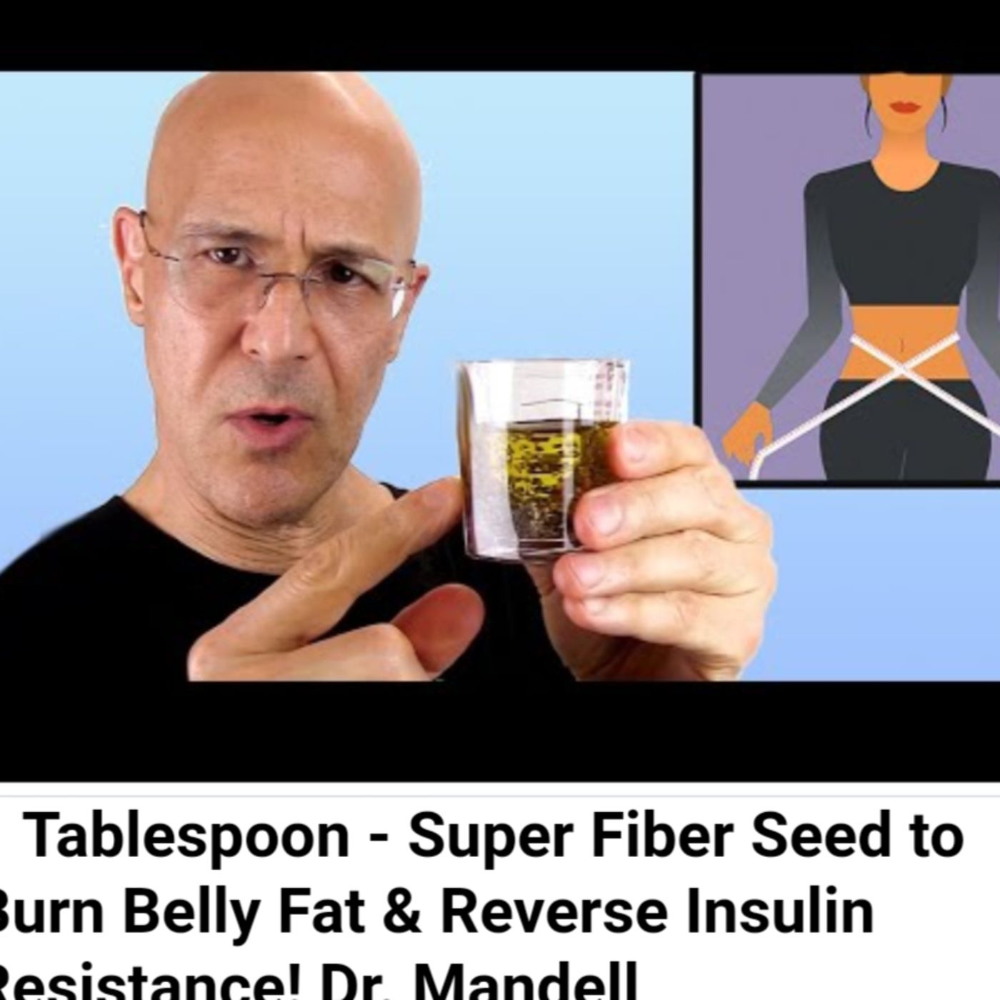 1 Tablespoon - Super Fiber Seed to Burn Belly Fat & Reverse Insulin Resistance! Dr. Mandell episode artwork