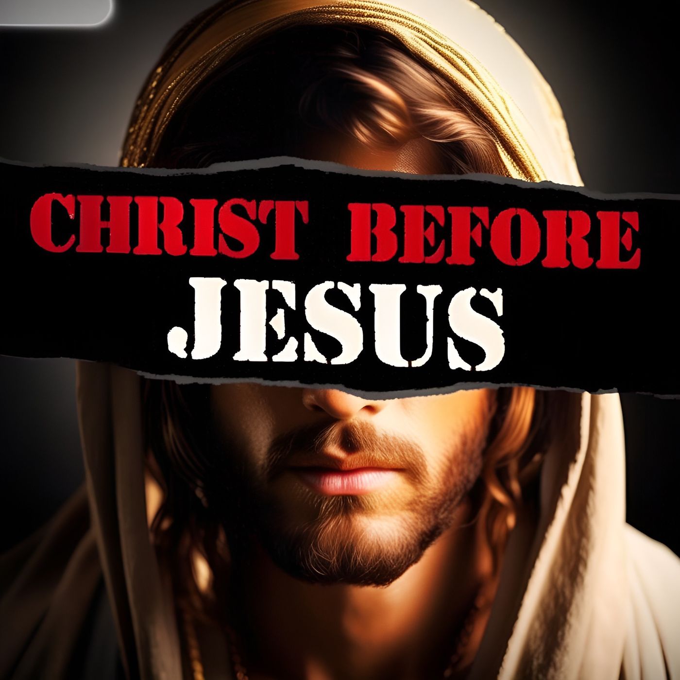 Ep. 75: Christ Before Jesus