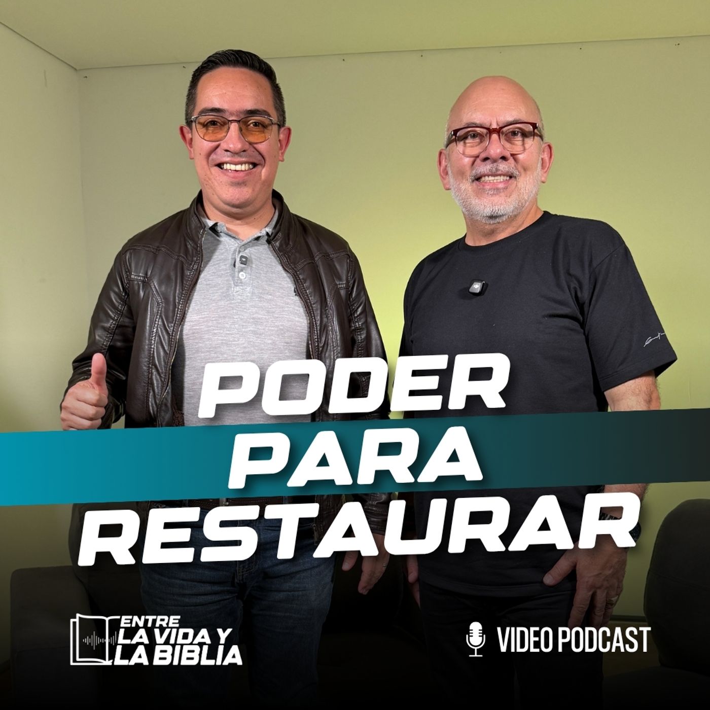 Poder para restaurar  - Feat. Giovanny Melo - Entre la vida y la Biblia Podcast | EP 56 episode artwork