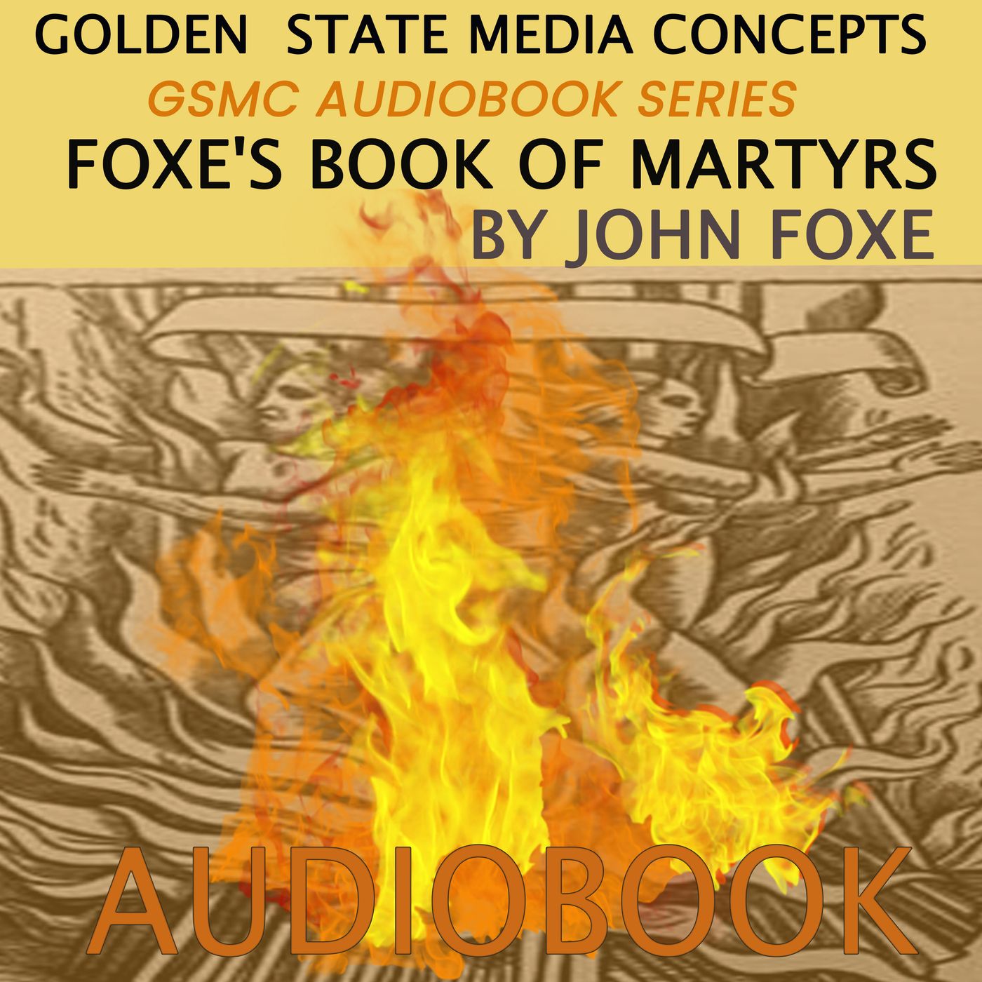 GSMC Audiobook Series: Foxe's Book of Martyrs by John Foxe podcast artwork