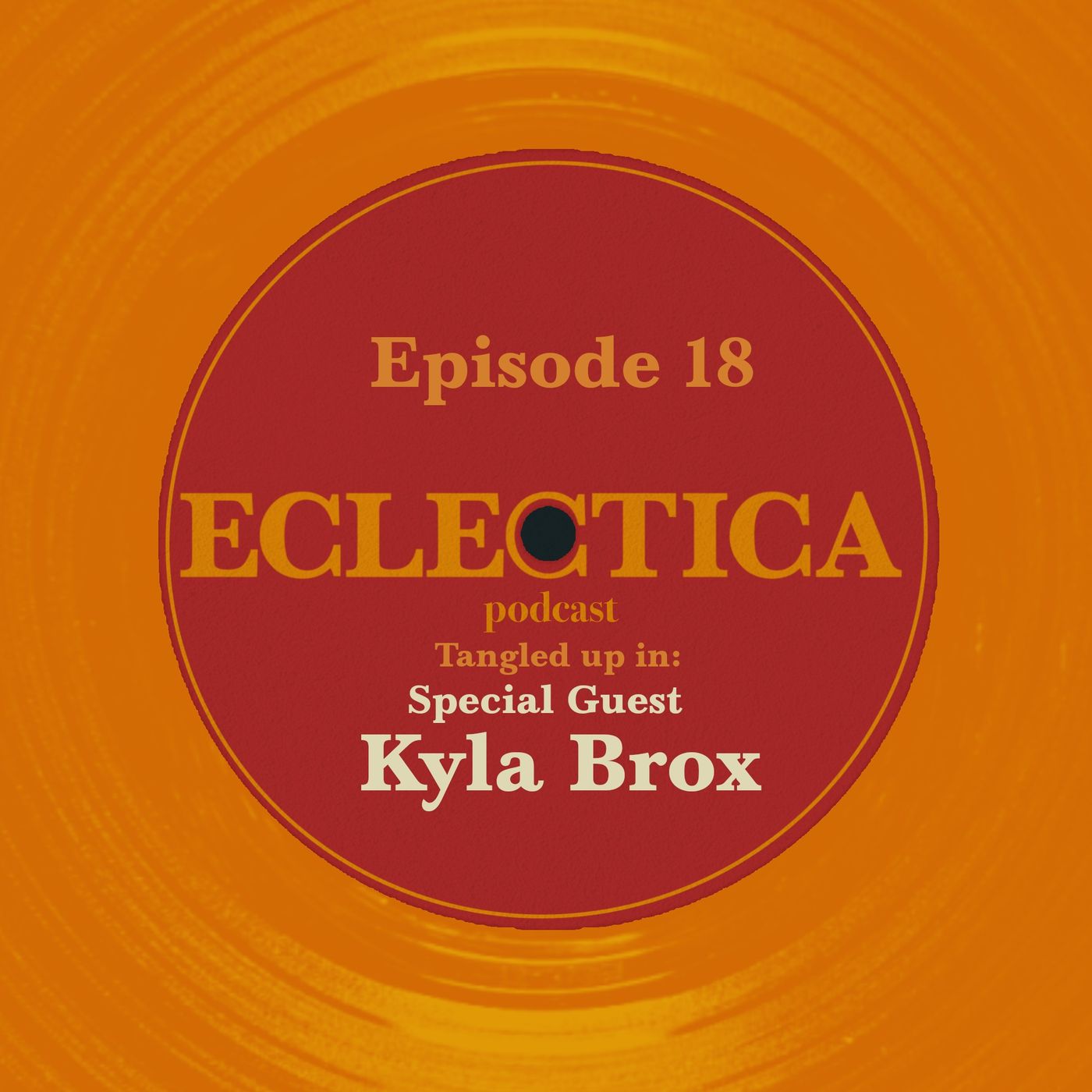 Episode 18: Tangled up in Special Guest: Kyla Brox Episode 18: Tangled up in Special Guest: Kyla Brox