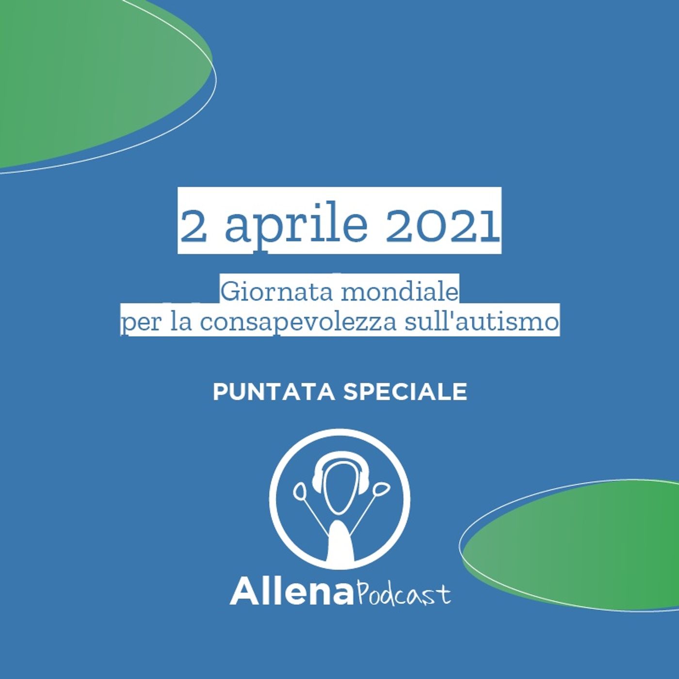AllenaPodcast Puntata Speciale - 2 aprile 2021