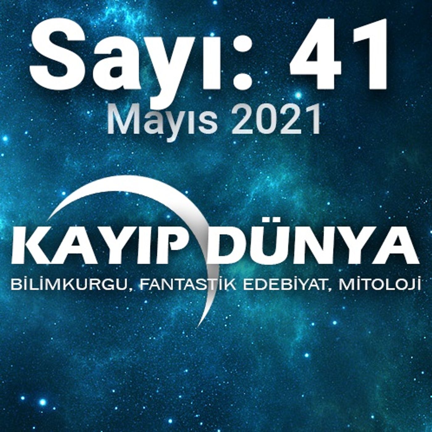 Kayıp Dünya [Sayı 41 - Mayıs 2021] cover art