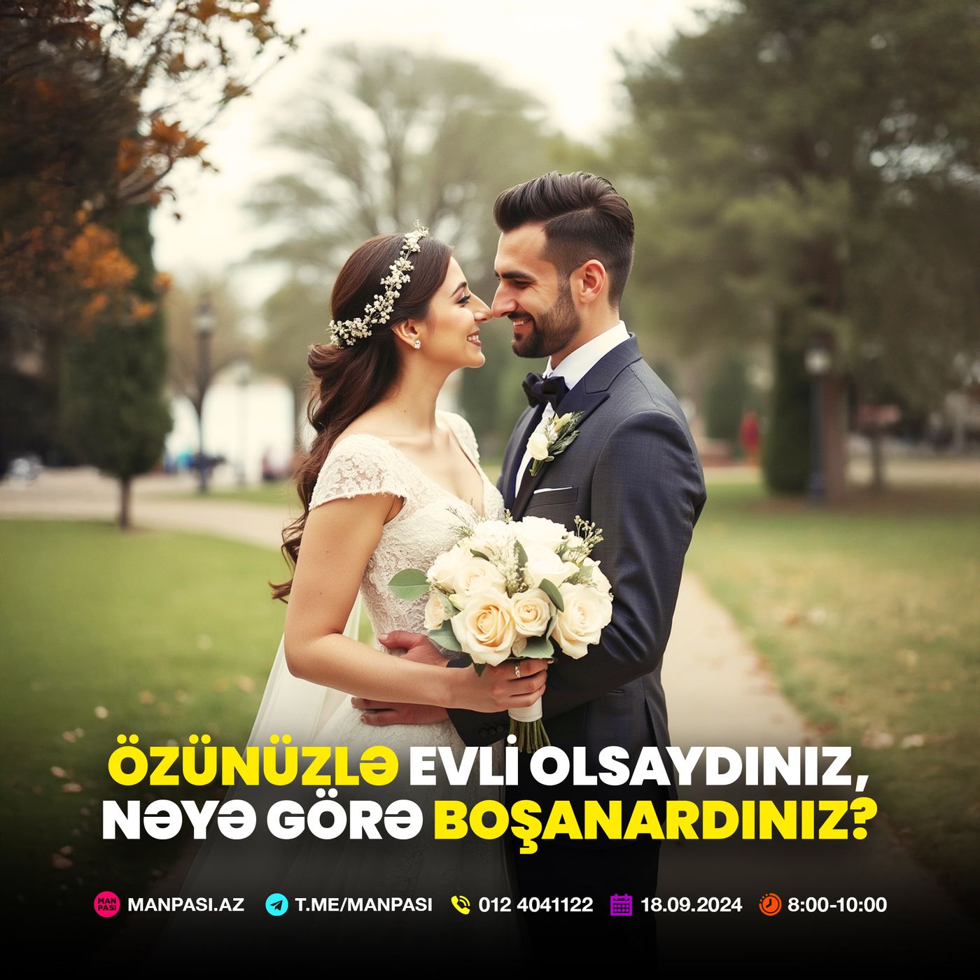Özünüzlə evli olsaydınız, nəyə görə boşanardınız? 18.09.2024