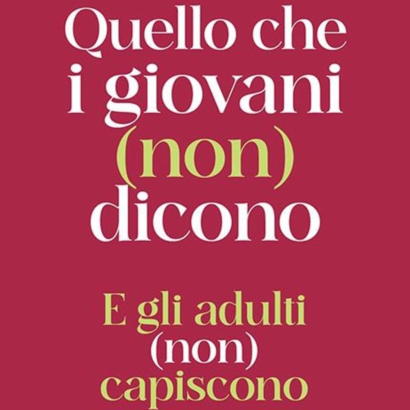 Daniele Marini "Quello che i giovani (non) dicono. E gli adulti (non) capiscono" episode artwork
