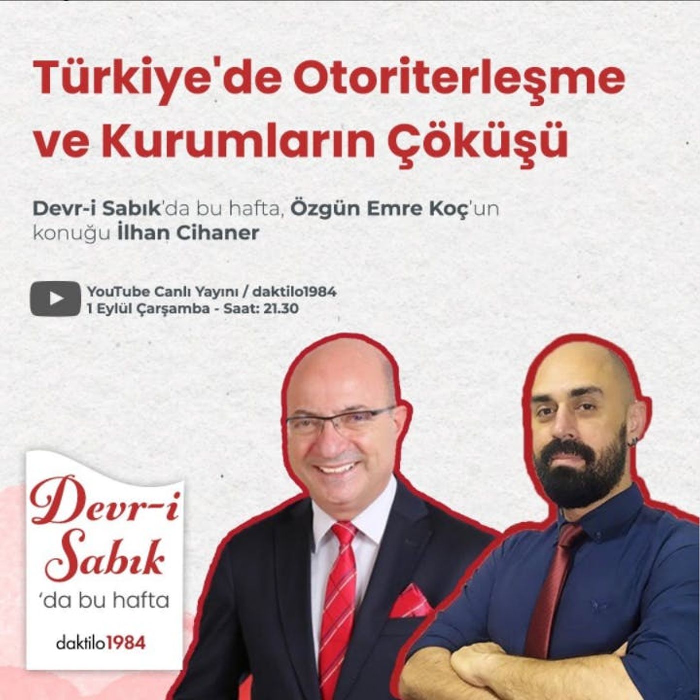Türkiye'de Otoriterleşme ve Kurumların Çöküşü | Devr-i Sabık #4 episode artwork