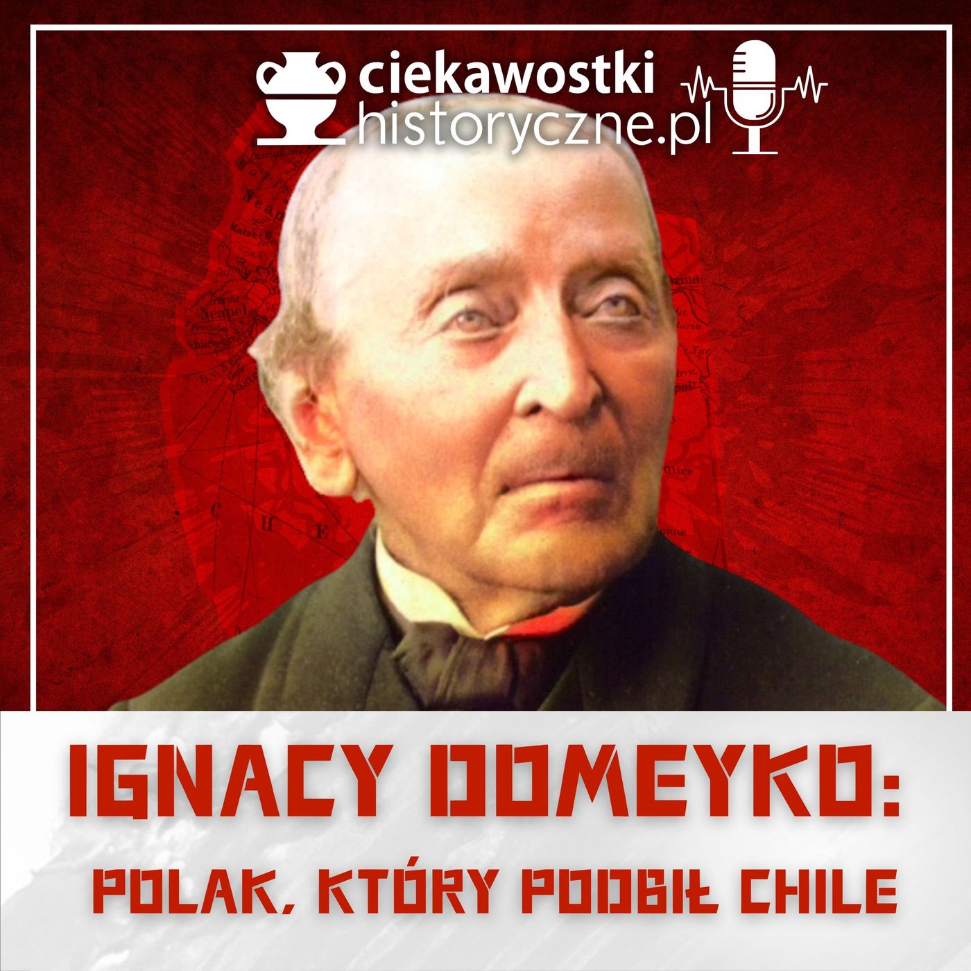 #37: Ignacy Domeyko – Polak, który podbił Chile episode artwork