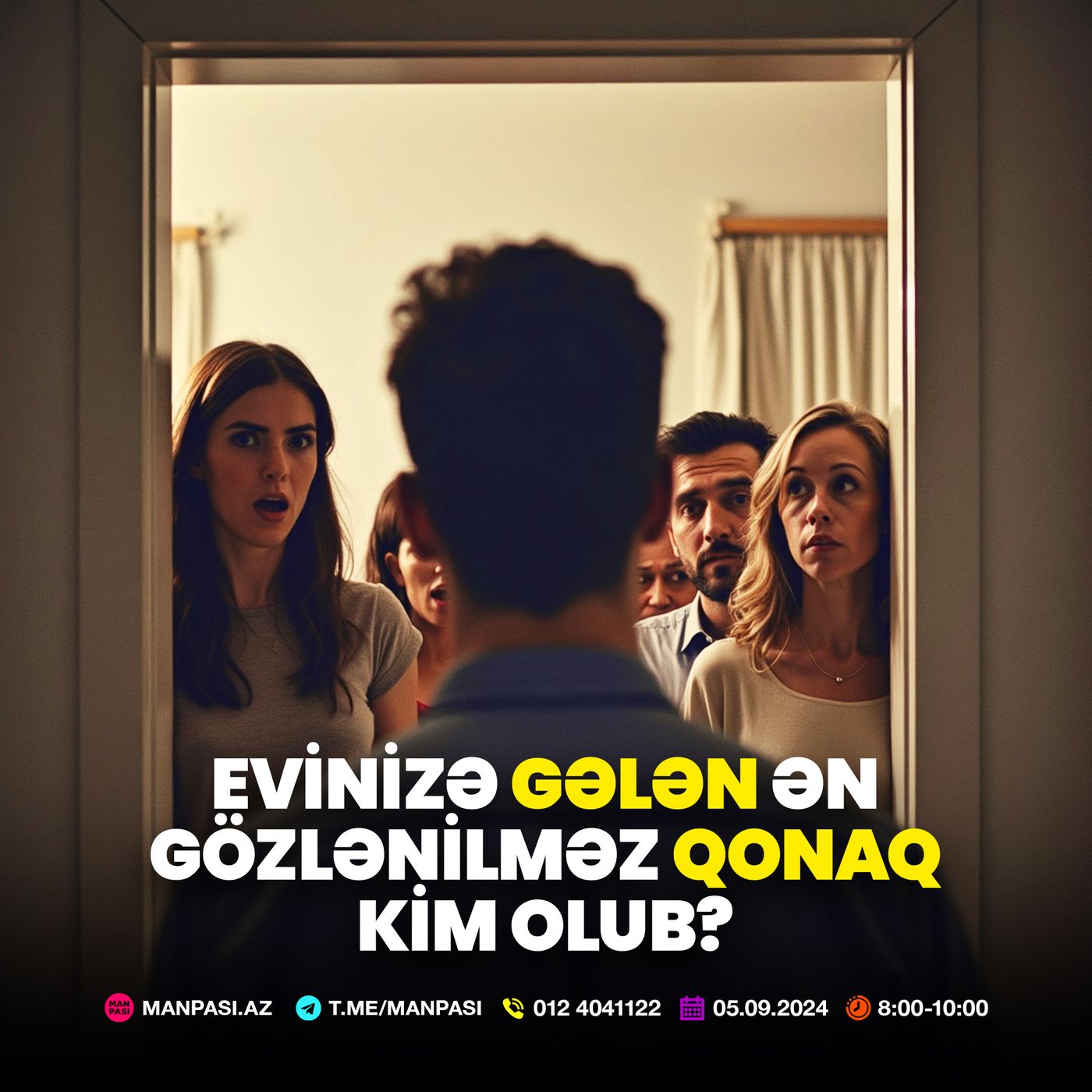 Evinizə gələn ən gözlənilməz qonaq kim olub? 05.09.2024