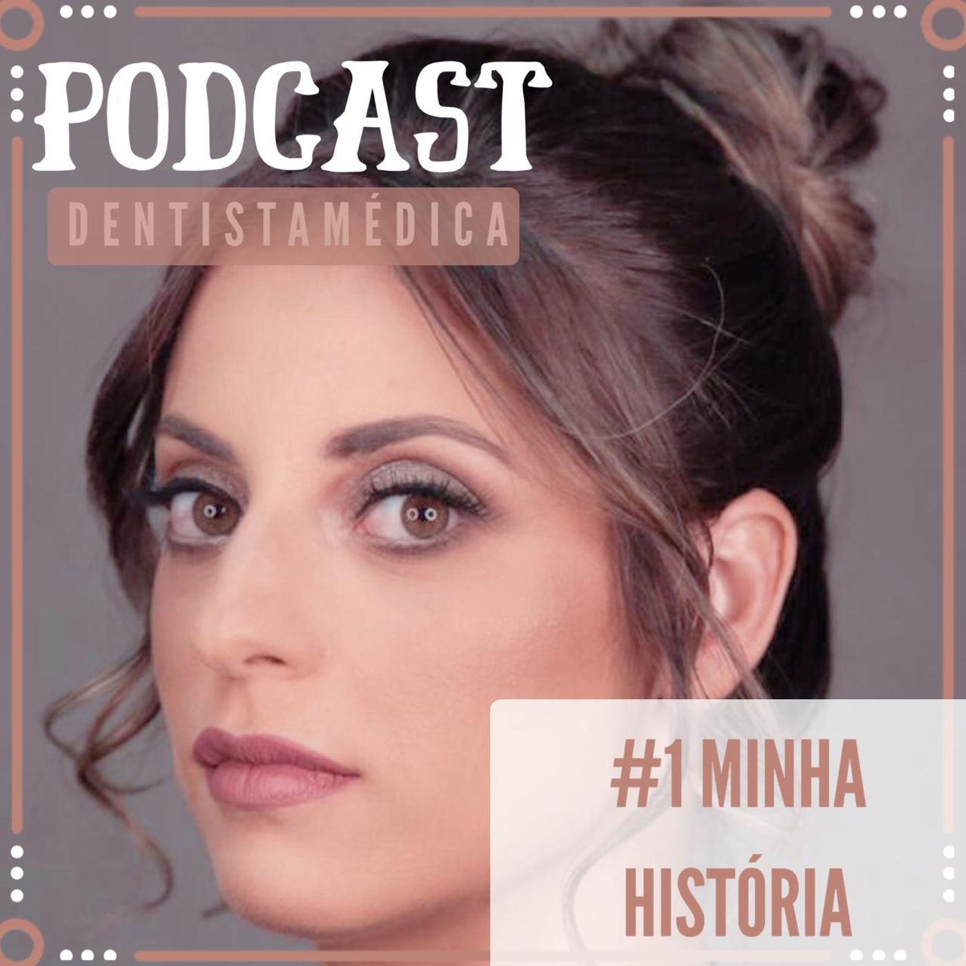 #1 - Minha História