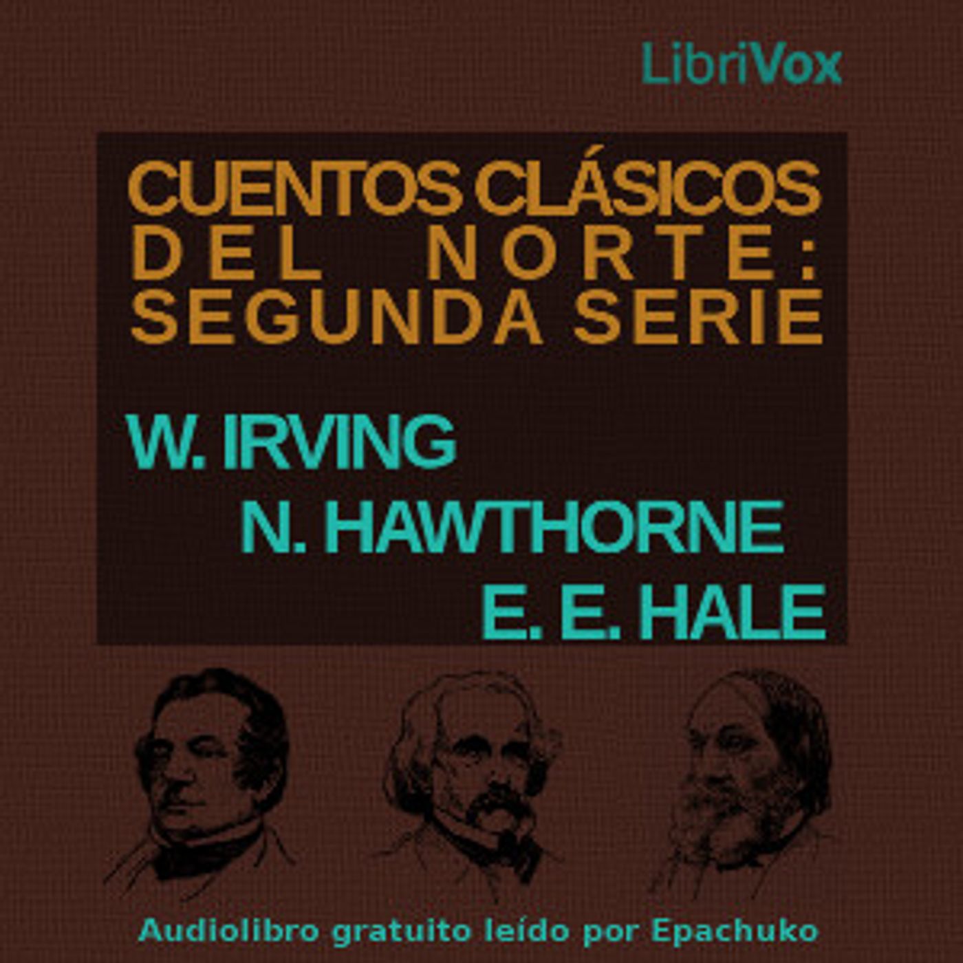Nathaniel Hawthorne y otros - Cuentos Clásicos del Norte: Segunda Serie cover art