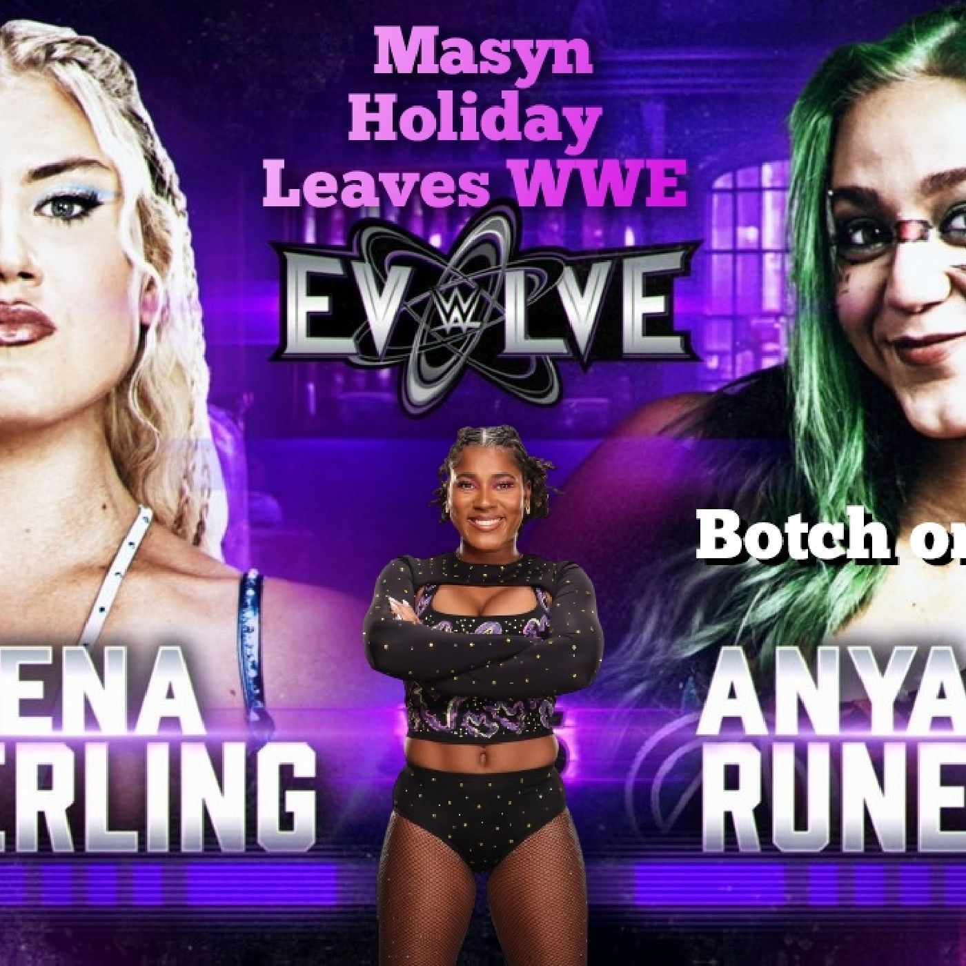 WWE Anya Rune Botches To Fame_WWE Evolve Ep 65 Post Review episode artwork