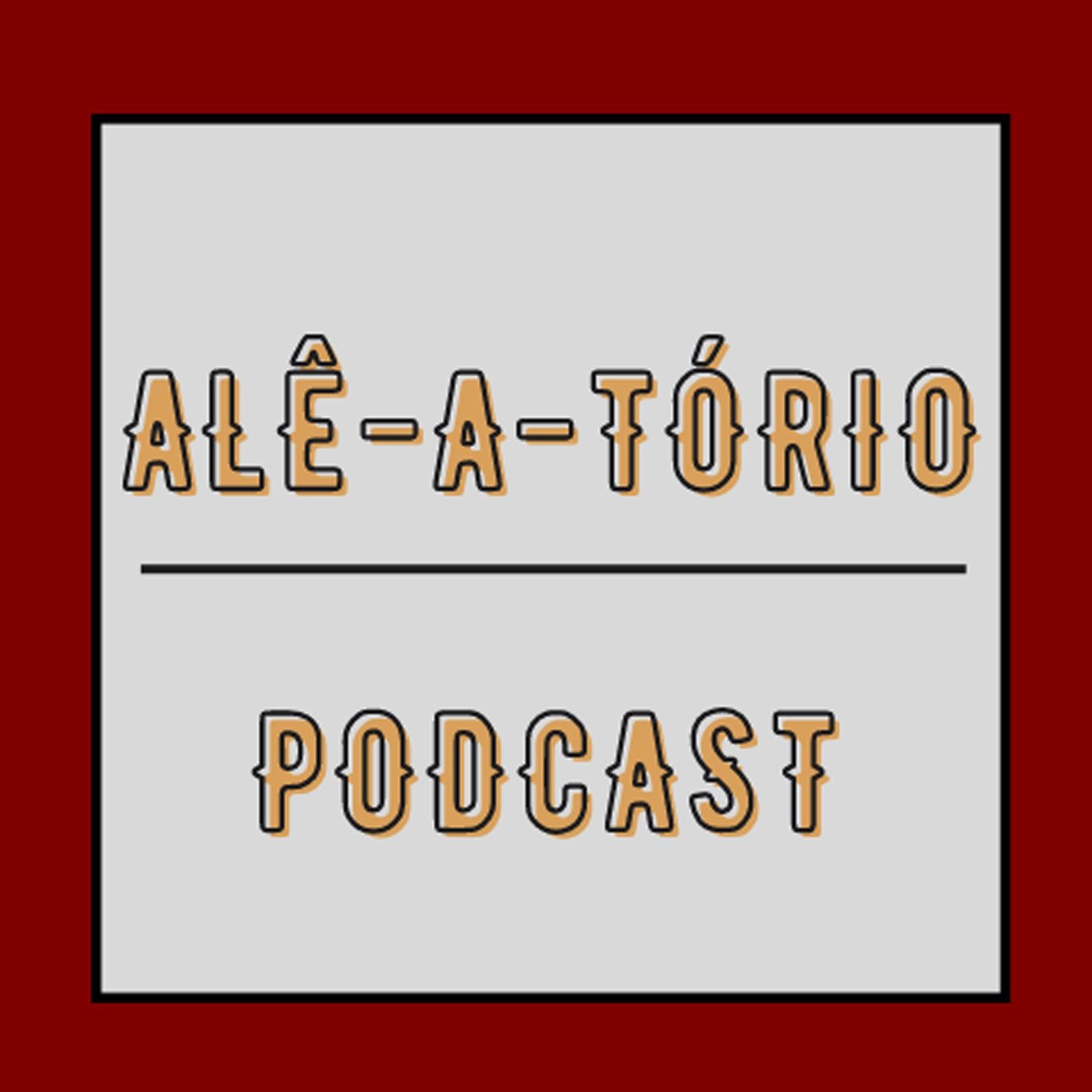 Alê-a-tório Podcast podcast artwork