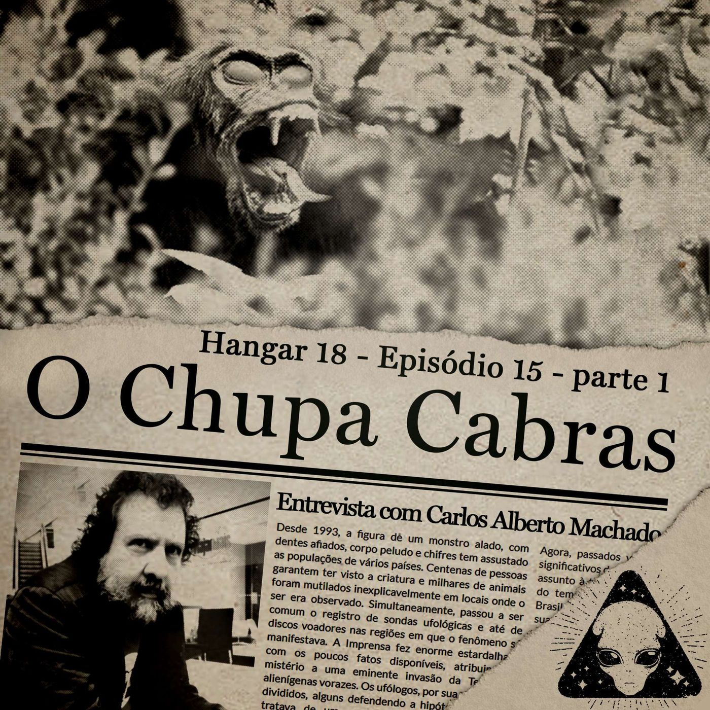 Hangar 18 - Ep 015 - O Chupa Cabras - com Carlos Alberto Machado - Parte1 episode artwork