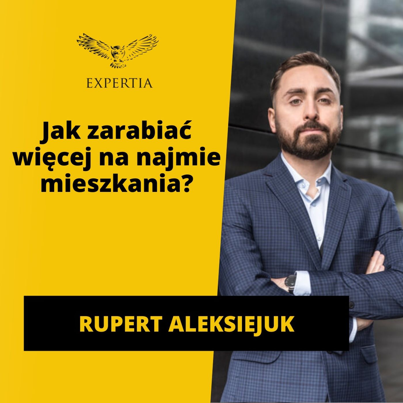 Jak inwestować w mieszkania na WYNAJEM? Wywiad z Rupertem Aleksiejuk episode artwork
