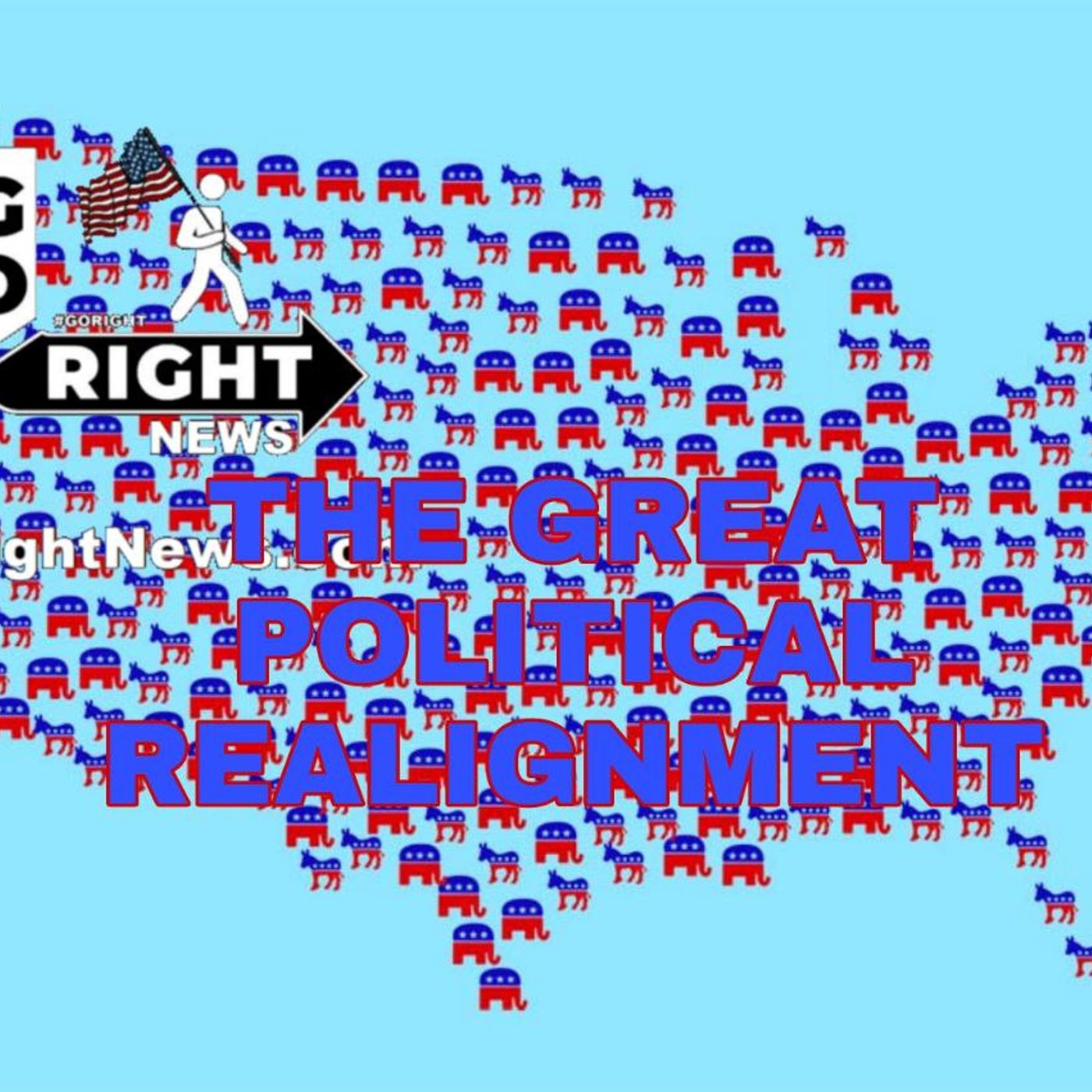 THE GREAT POLITICAL REALIGNMENT
