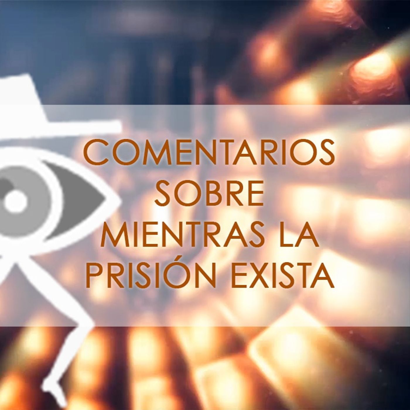 FICM 13.21 - Mientras La Prisión Exista episode artwork