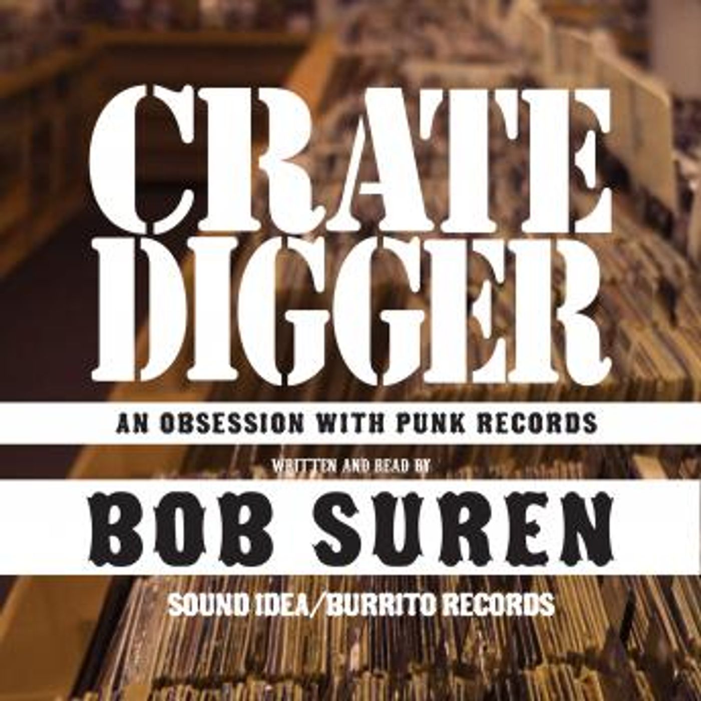 Crate Digger: An Obsession with Punk Records by Bob Suren episode artwork
