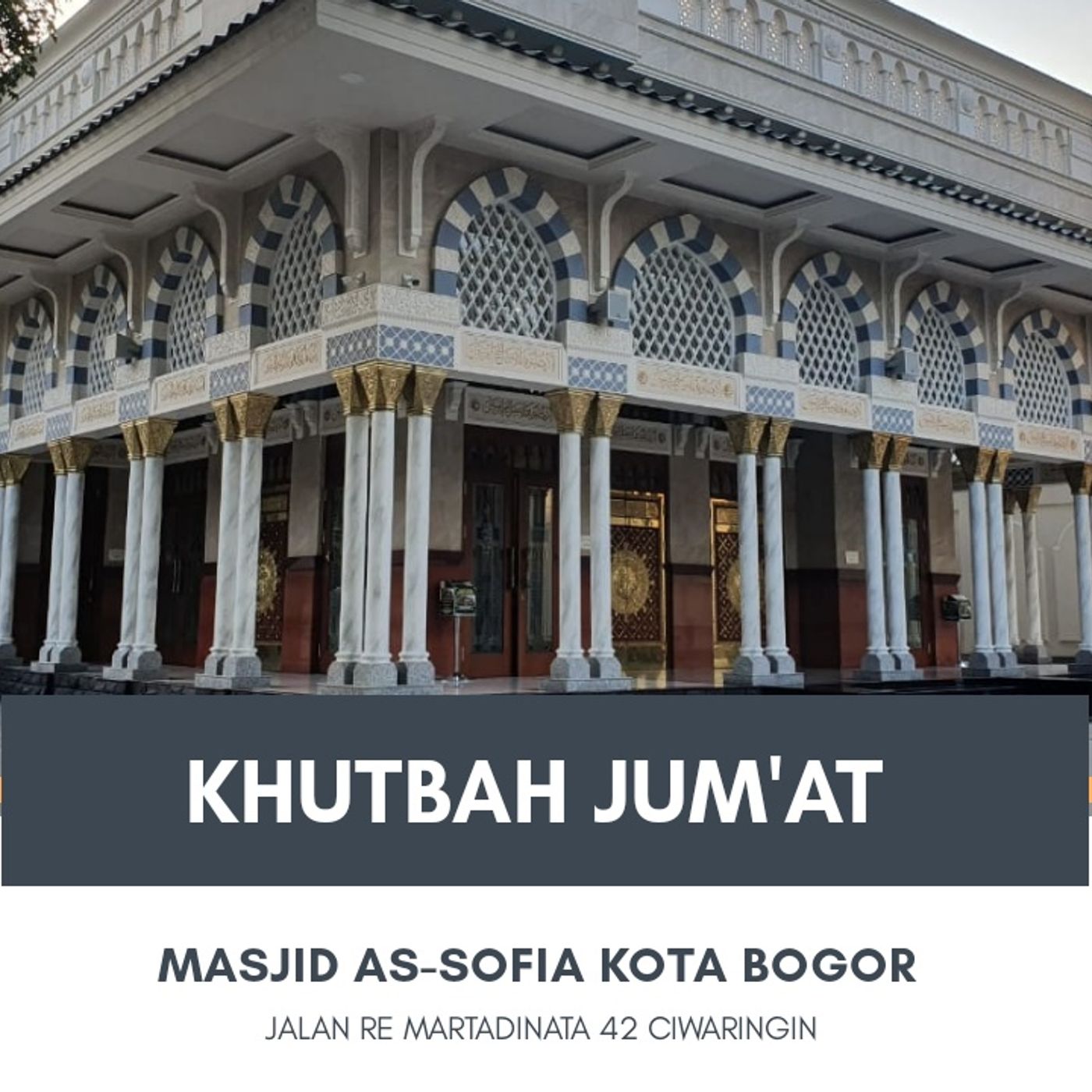 KHUTBAH JUM\'AT MASJID AS-SOFIA KOTA BOGOR
