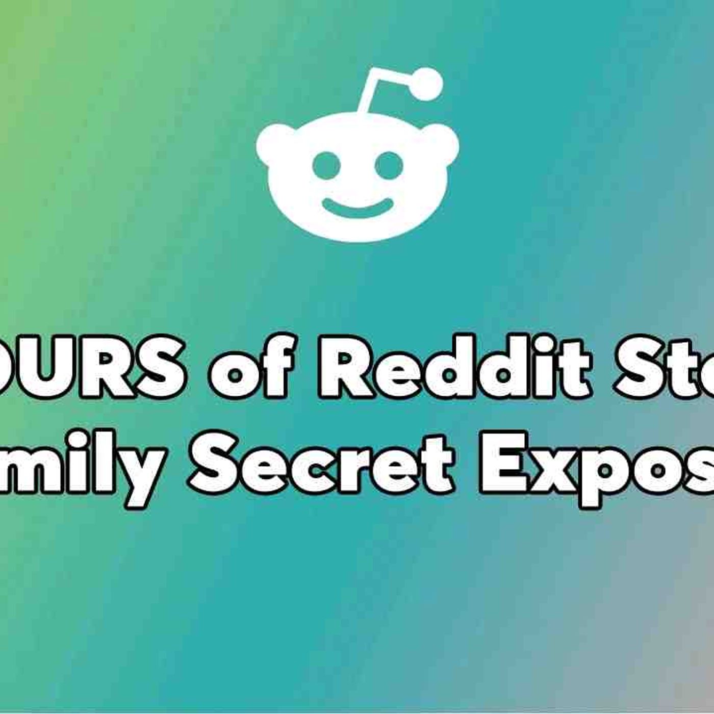2 HOURS REDDIT STORIES - My Wife Cheated With My Estranged Sister_ Hid The Baby For 7 Months episode artwork