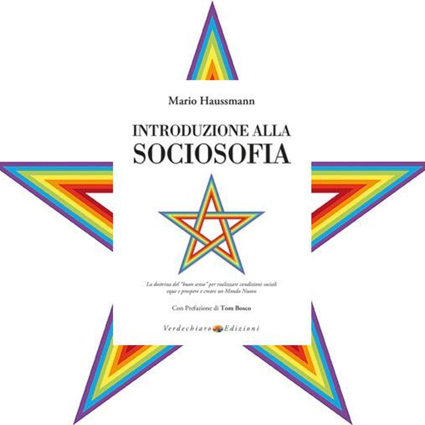-LA SOCIOSOFIA PER LA COSTRUZIONE DI UN NUOVO MONDO MIGLIORE .Con il DOTT. MARIO HAUSMANN -TOM BOSCO-FRANCESCA SALVADOR episode artwork