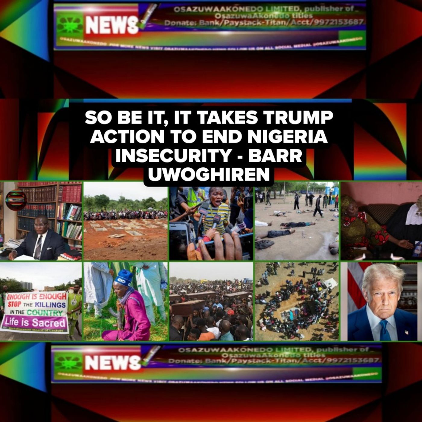 So Be It, It Takes Trump Action To End Nigeria Insecurity - Barr Uwoghiren episode artwork